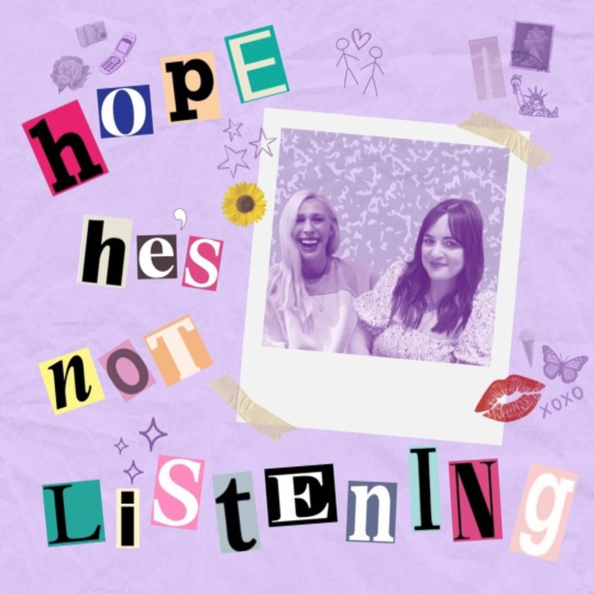 Hope He's Not Listening - Podcasts