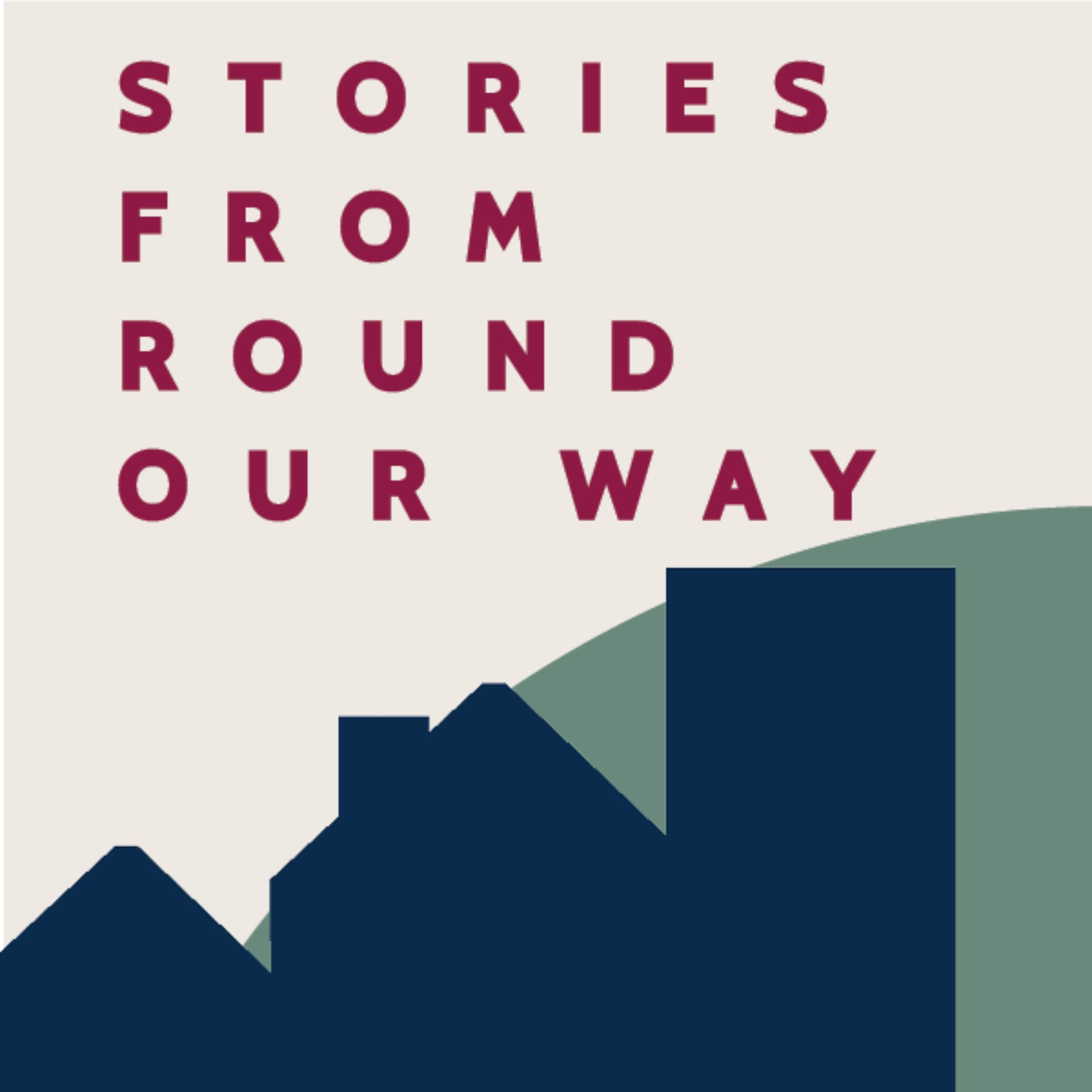 Stories From Round Our Way - Podcasts