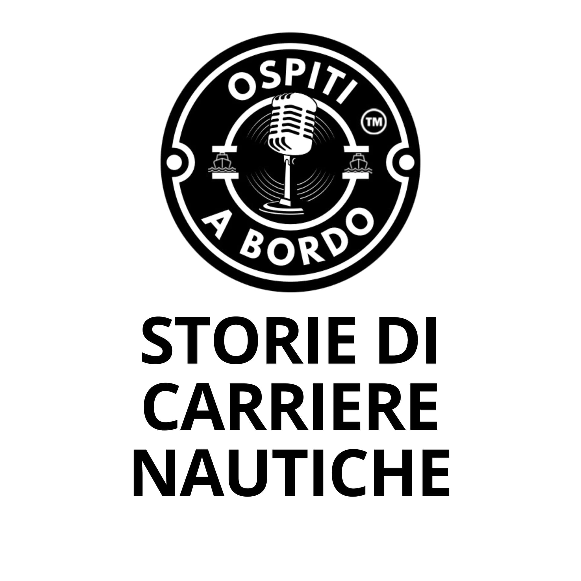 Ospiti a bordo: Storie di carriere nautiche. - Podcasts