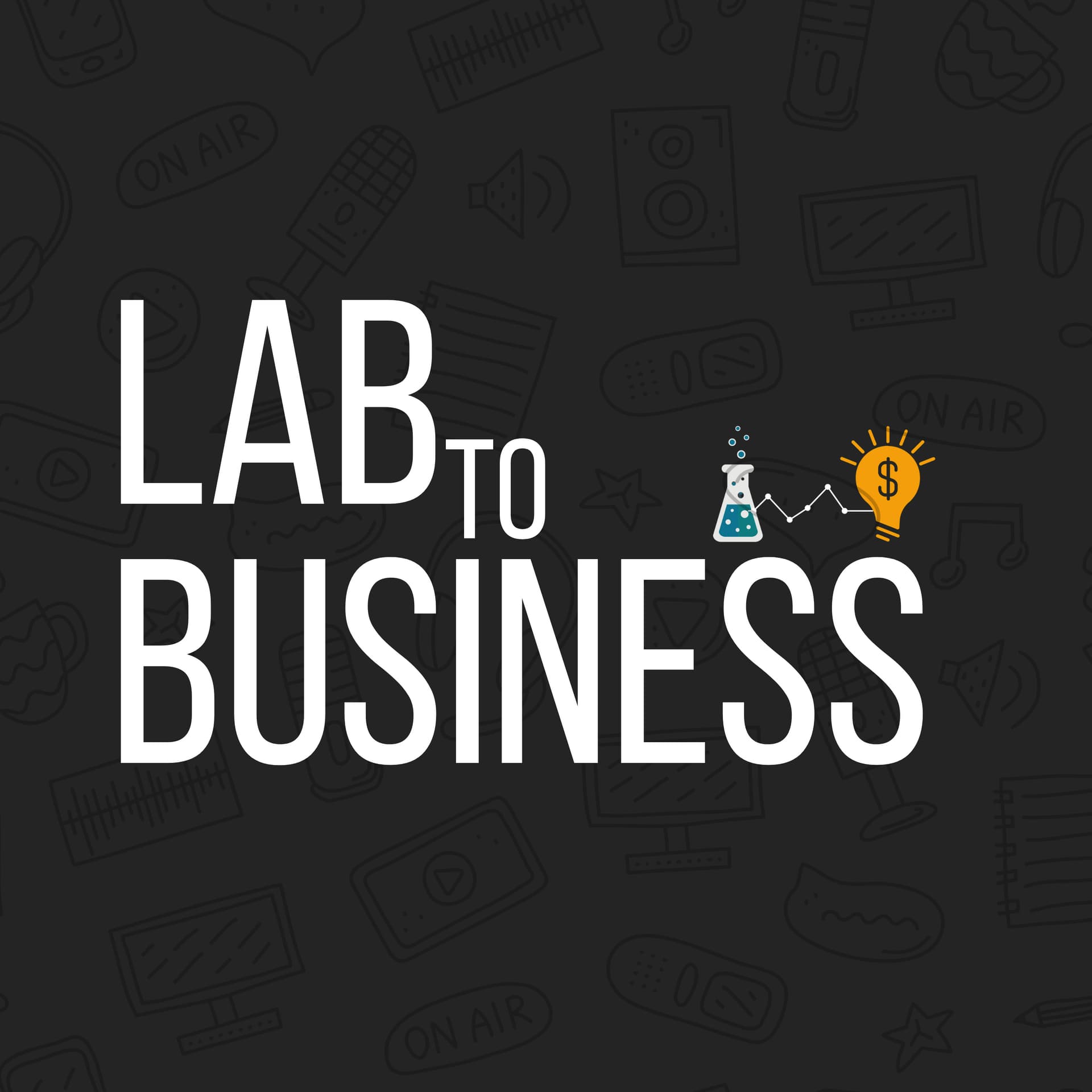 Lab to Business - Podcasts