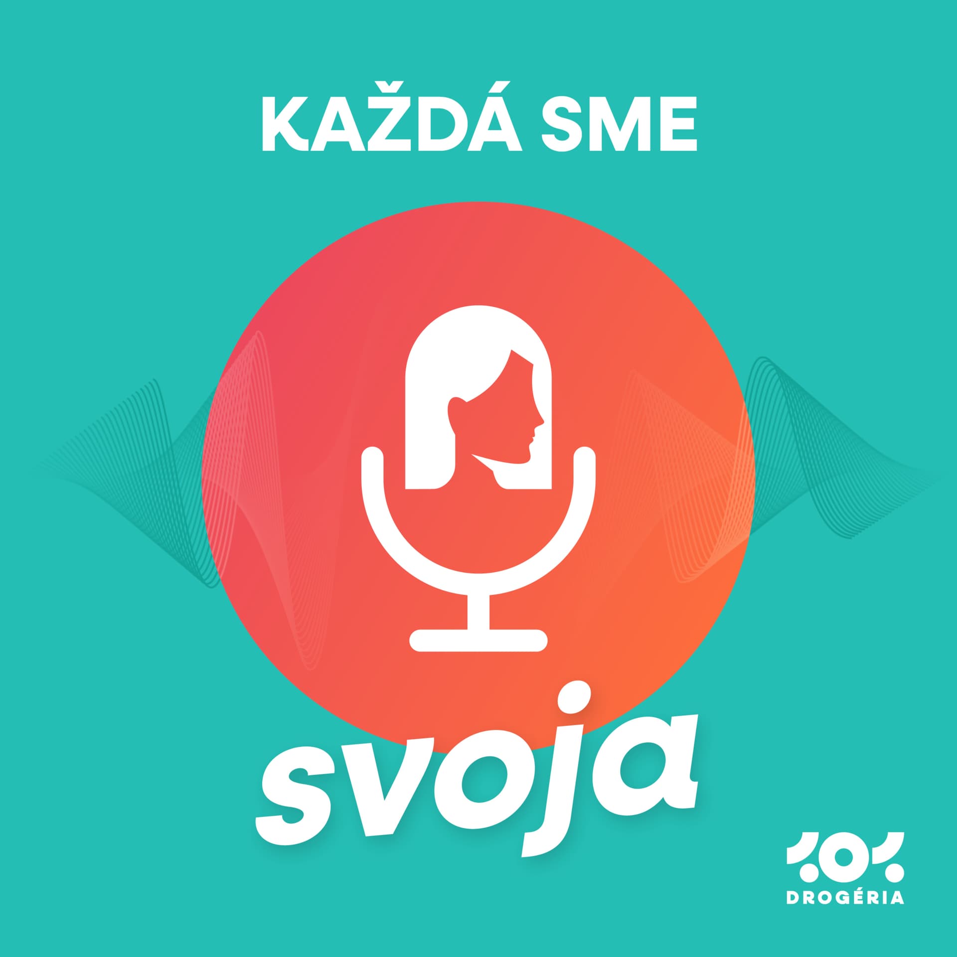 Každá sme svoja - Podcasts