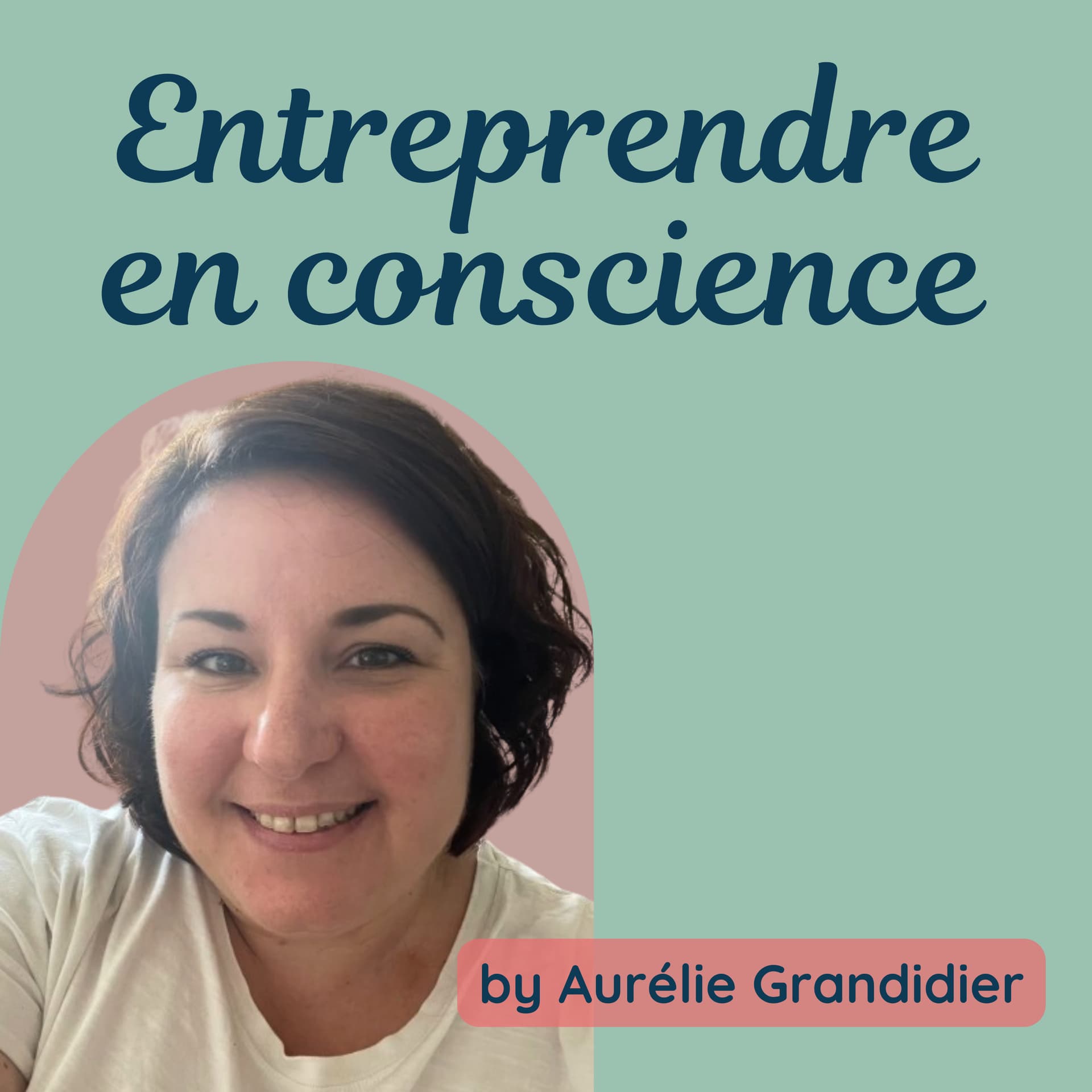 Entreprendre en conscience - Podcasts