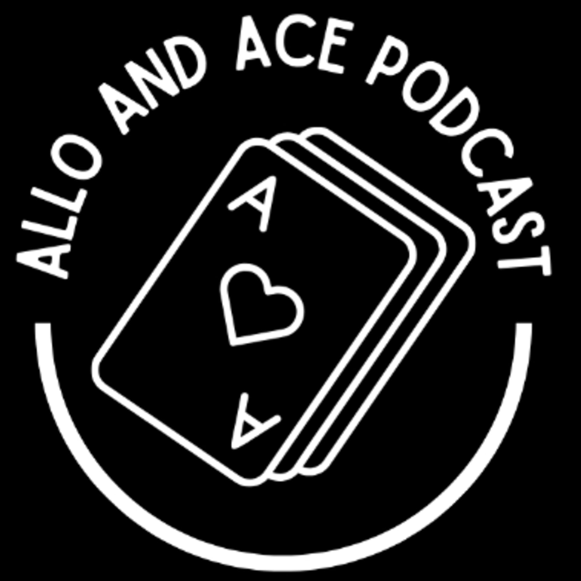 Allo and Ace - Podcasts