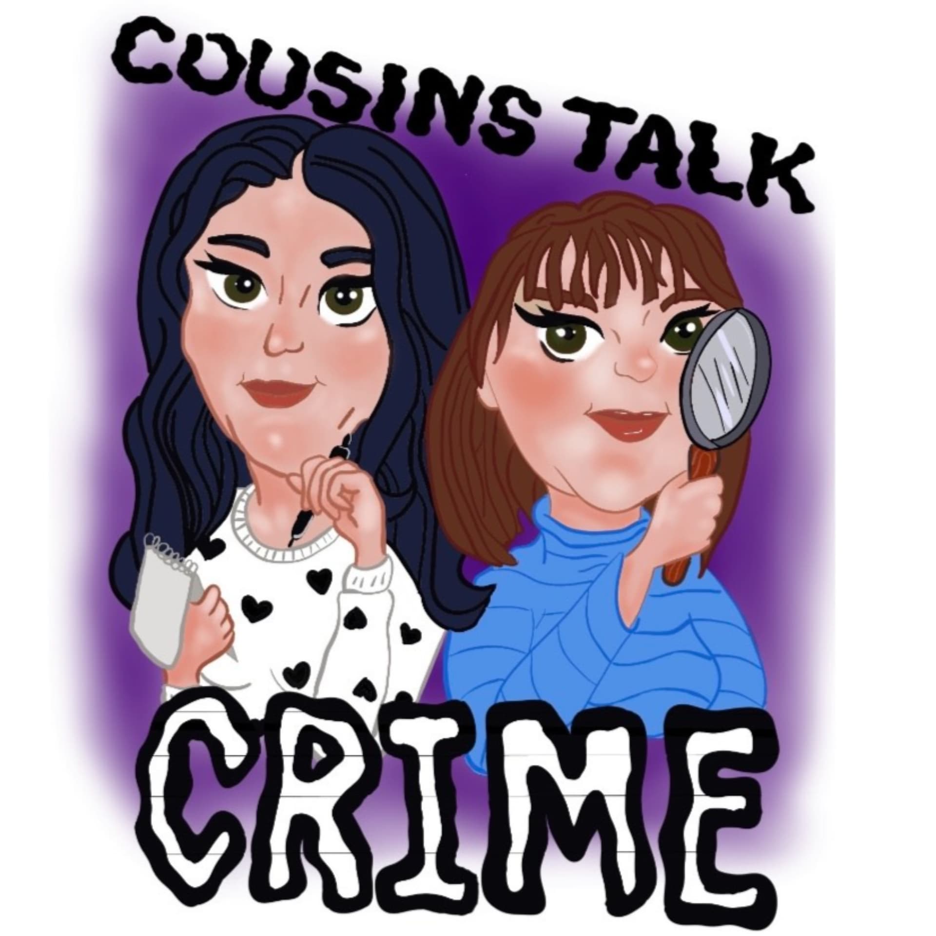 Cousins Talk Crime - Podcasts