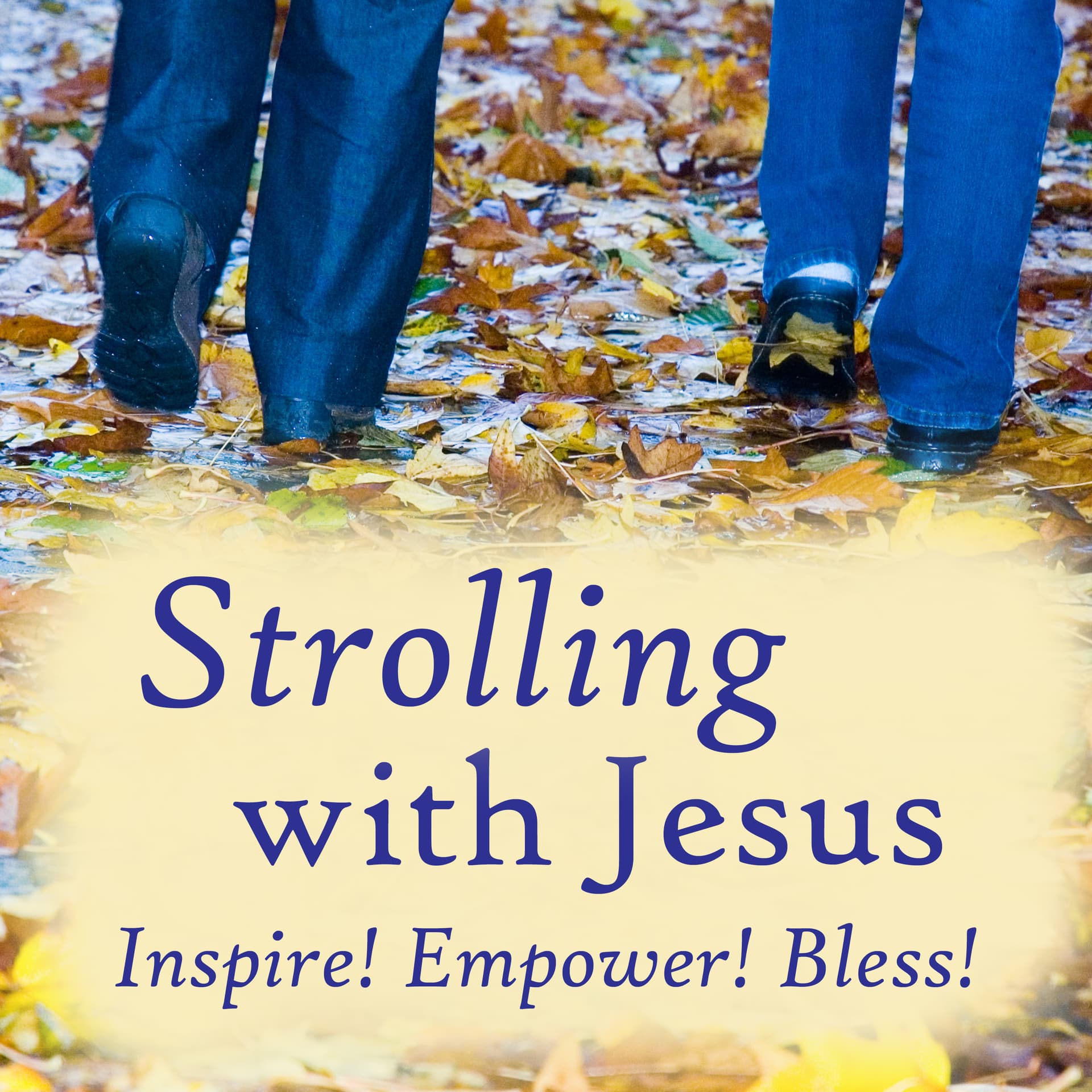 Strolling With Jesus - Podcasts