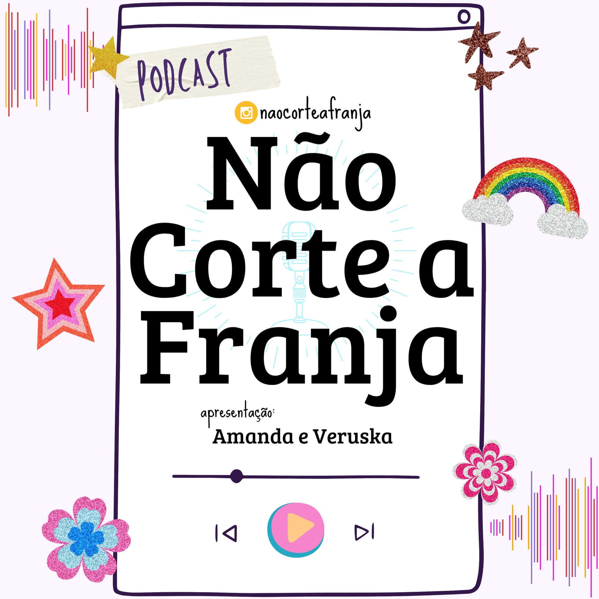 Não Corte A Franja - Podcasts