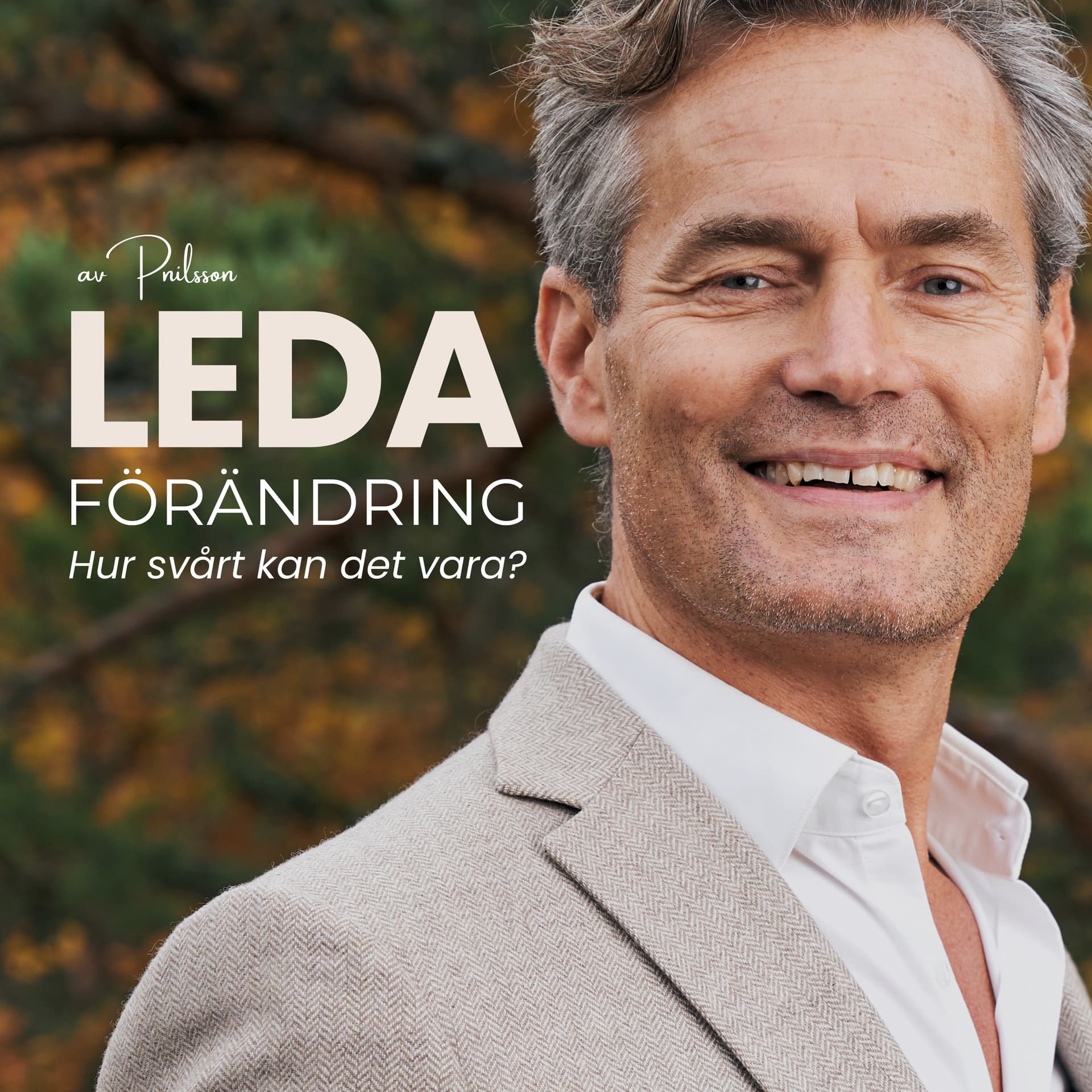 Att leda förändring - hur svårt kan det vara? - Podcasts