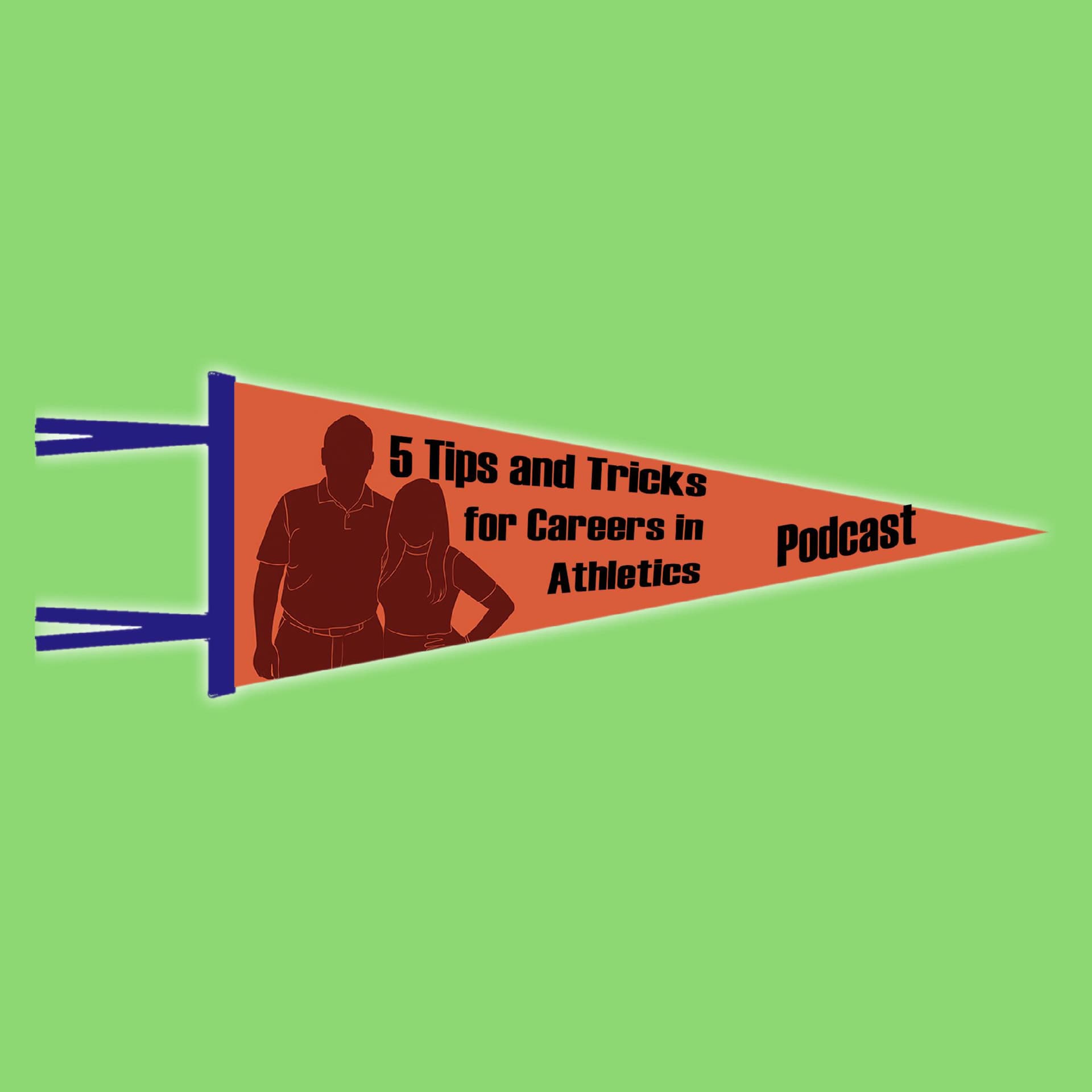 5 Tips and Tricks: For Careers in Athletics - Podcasts