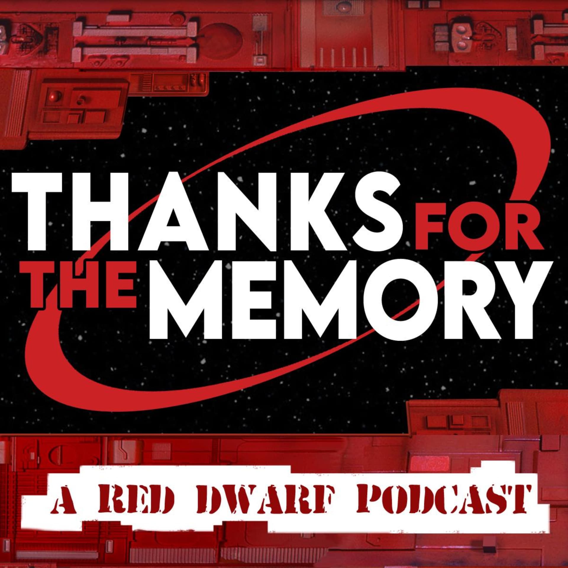 Thanks For The Memory : A Red Dwarf Podcast - Podcasts