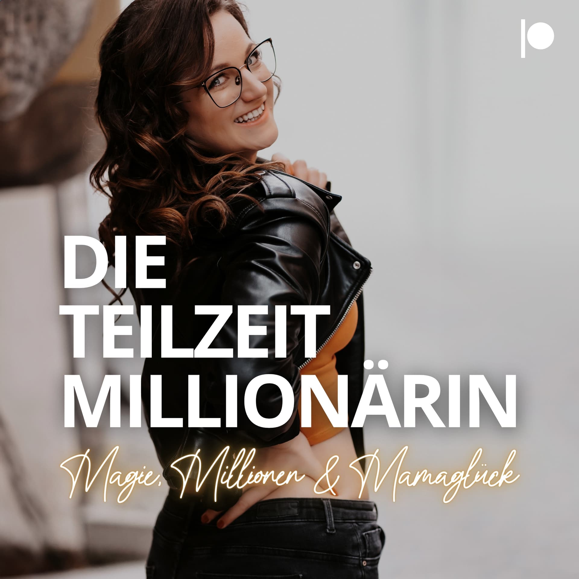 Die Teilzeitmillionärin - Podcasts