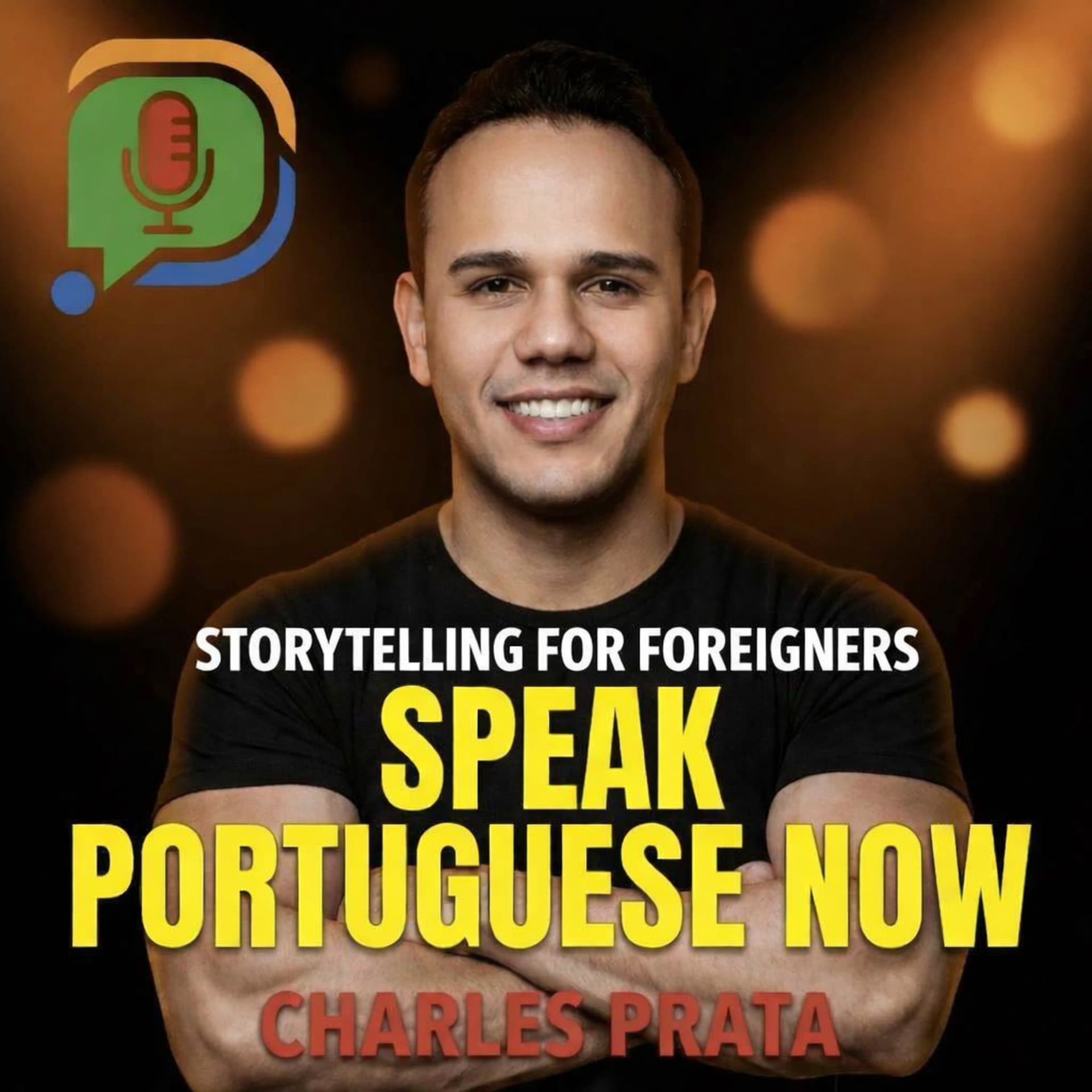 Speak Portuguese Now: Storytelling for Foreigners - Podcasts
