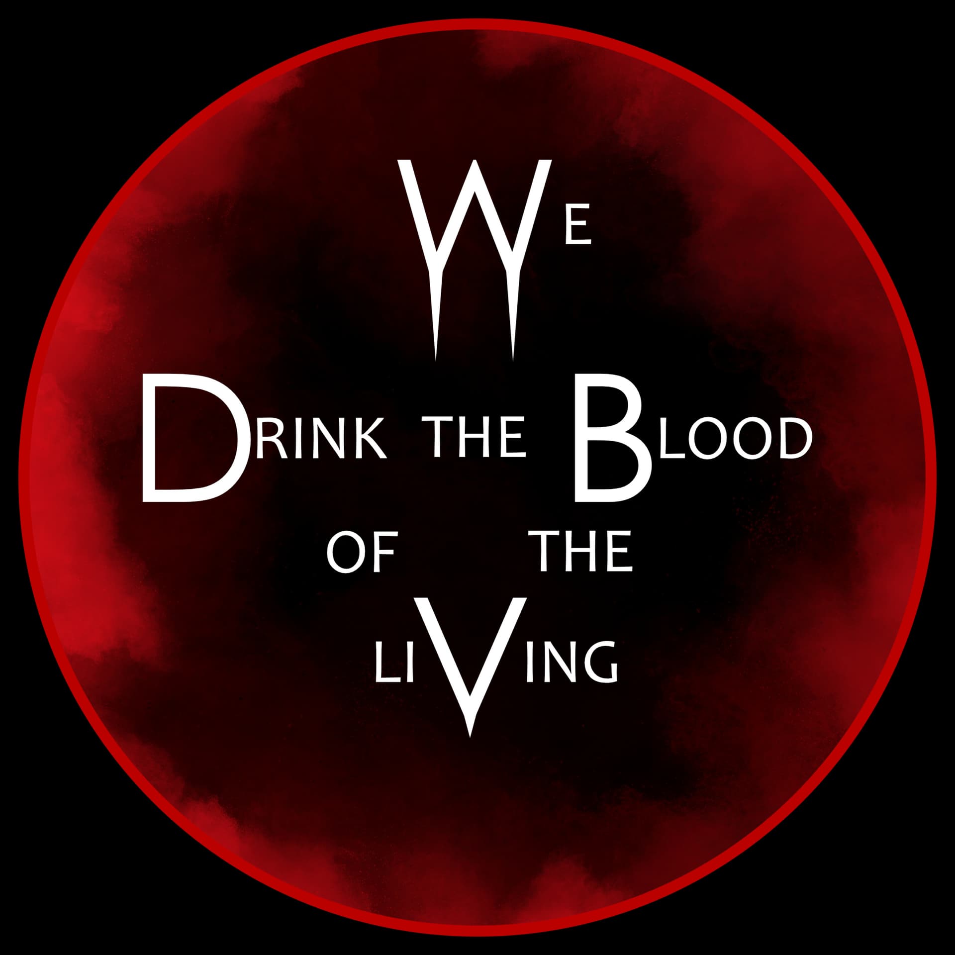 We Drink the Blood of the Living - Podcasts