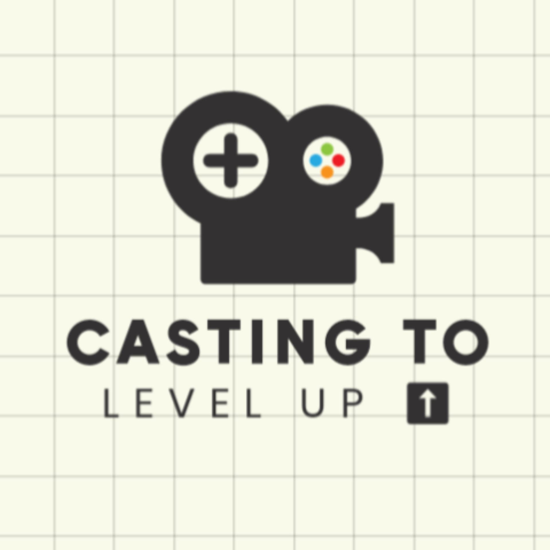 Casting To Level Up - Podcasts