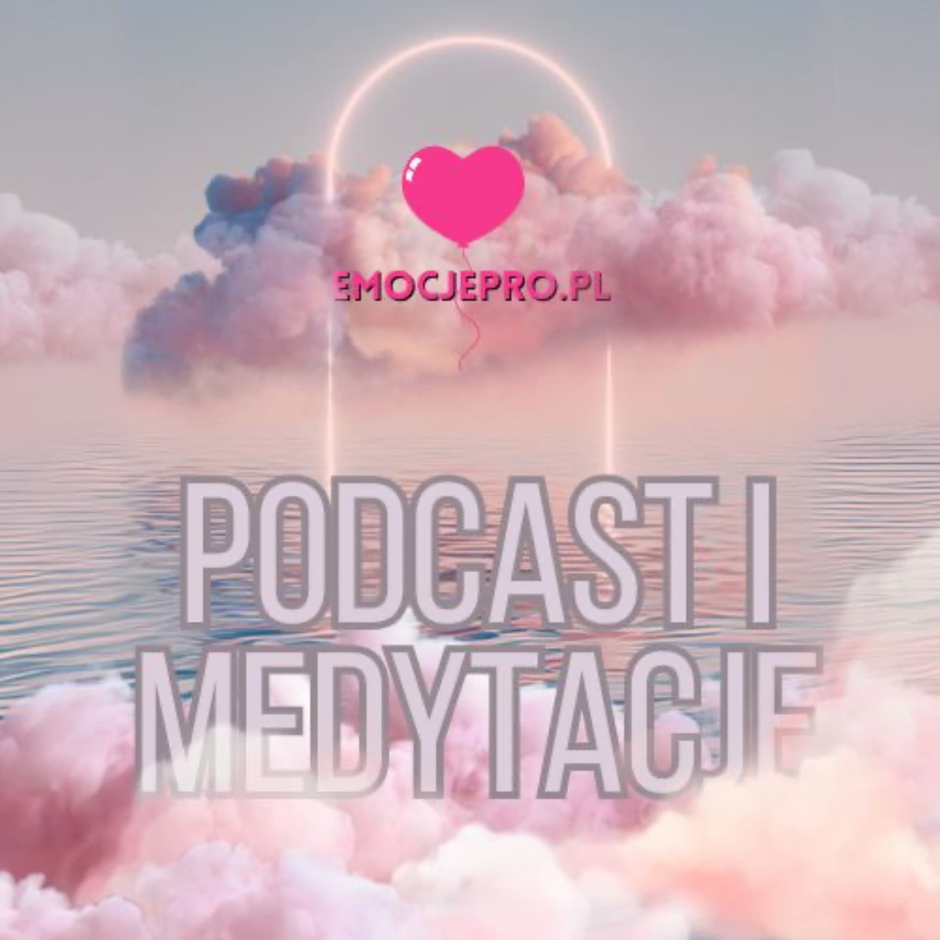 Medytacje i Podcast Emocje - Podcasts