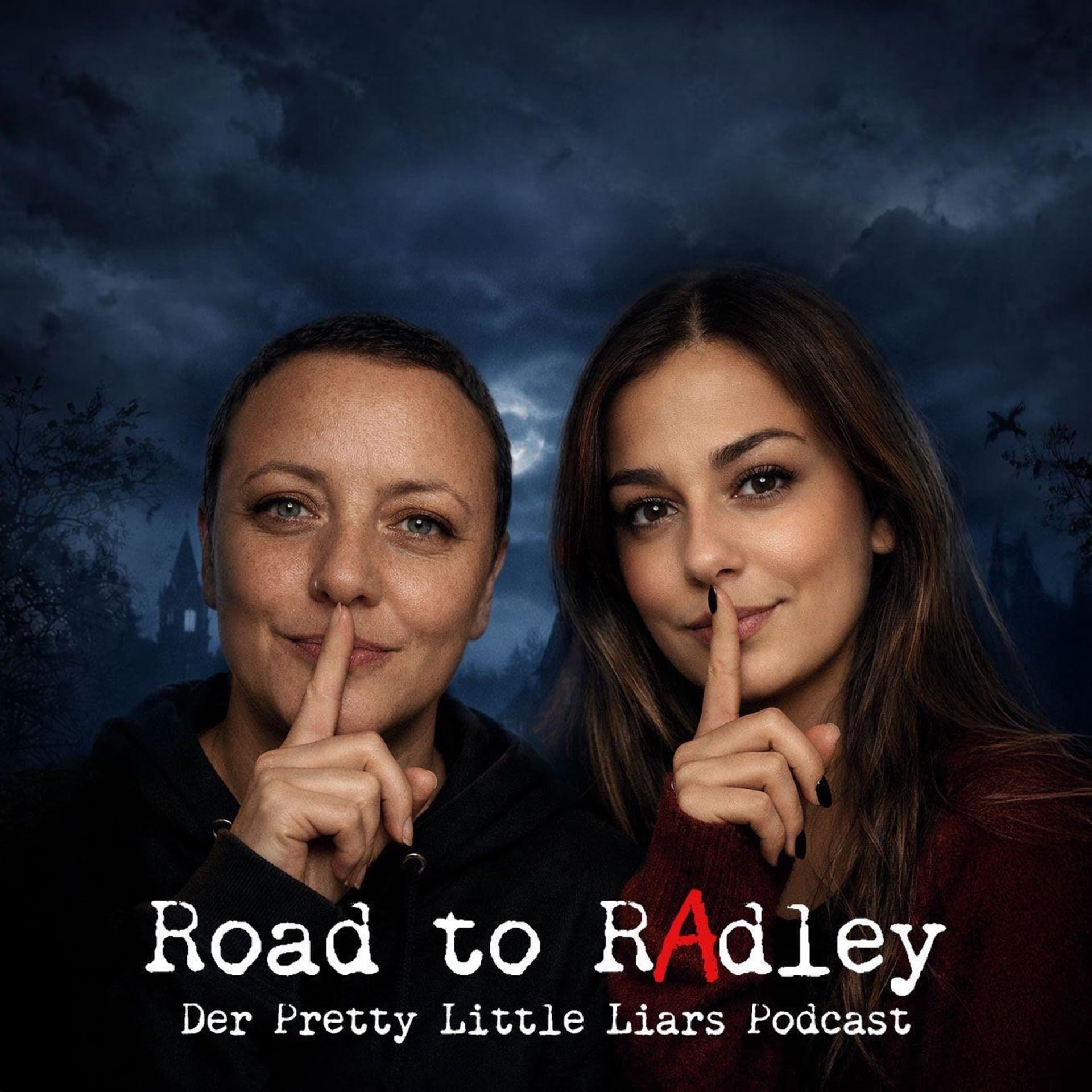 Road to Radley - Der Pretty Little Liars Podcast - Podcasts