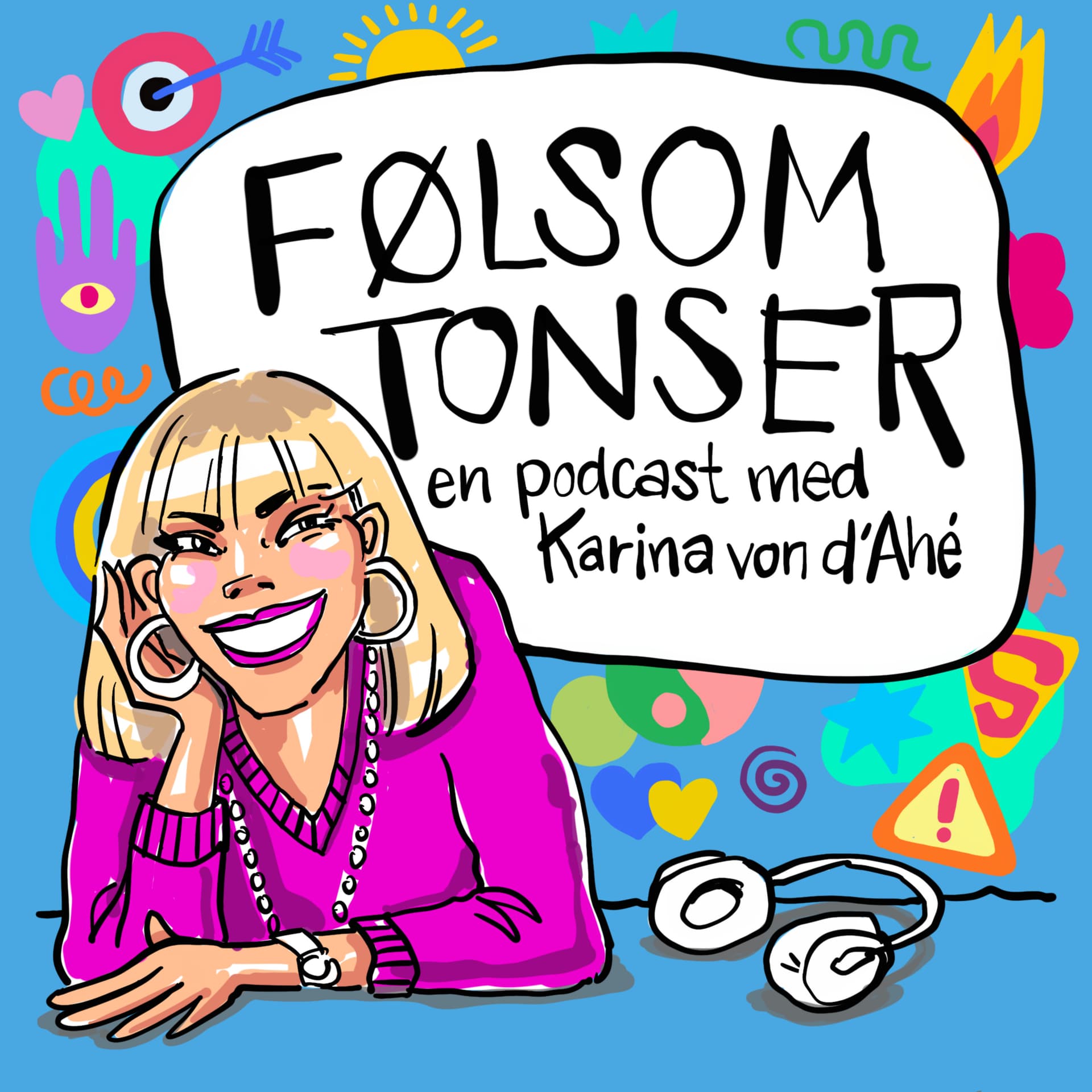 Følsom tonser med Karina von d'Ahé - Podcasts