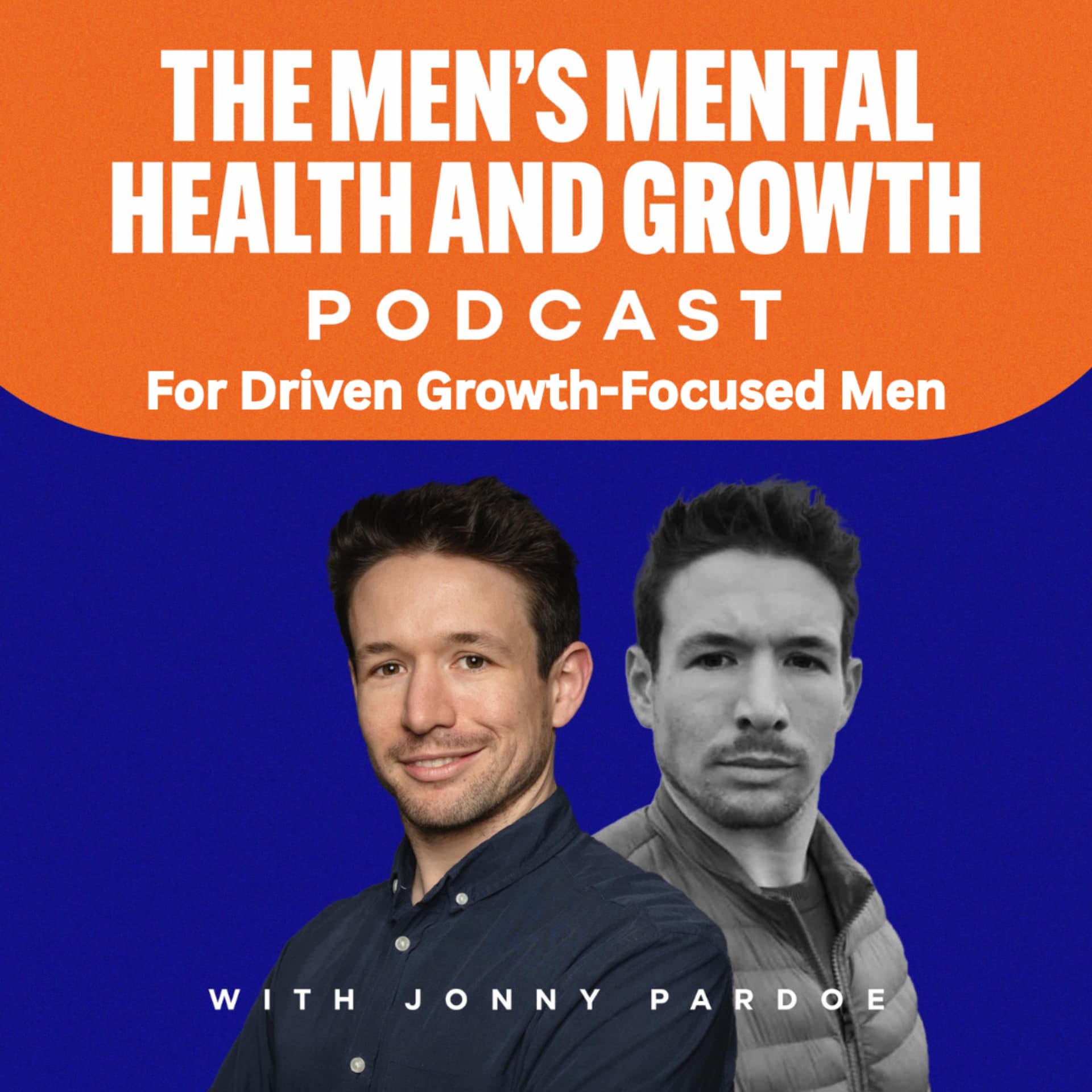 The Men's Mental Health Podcast: For Driven Growth-Focused Men - Podcasts
