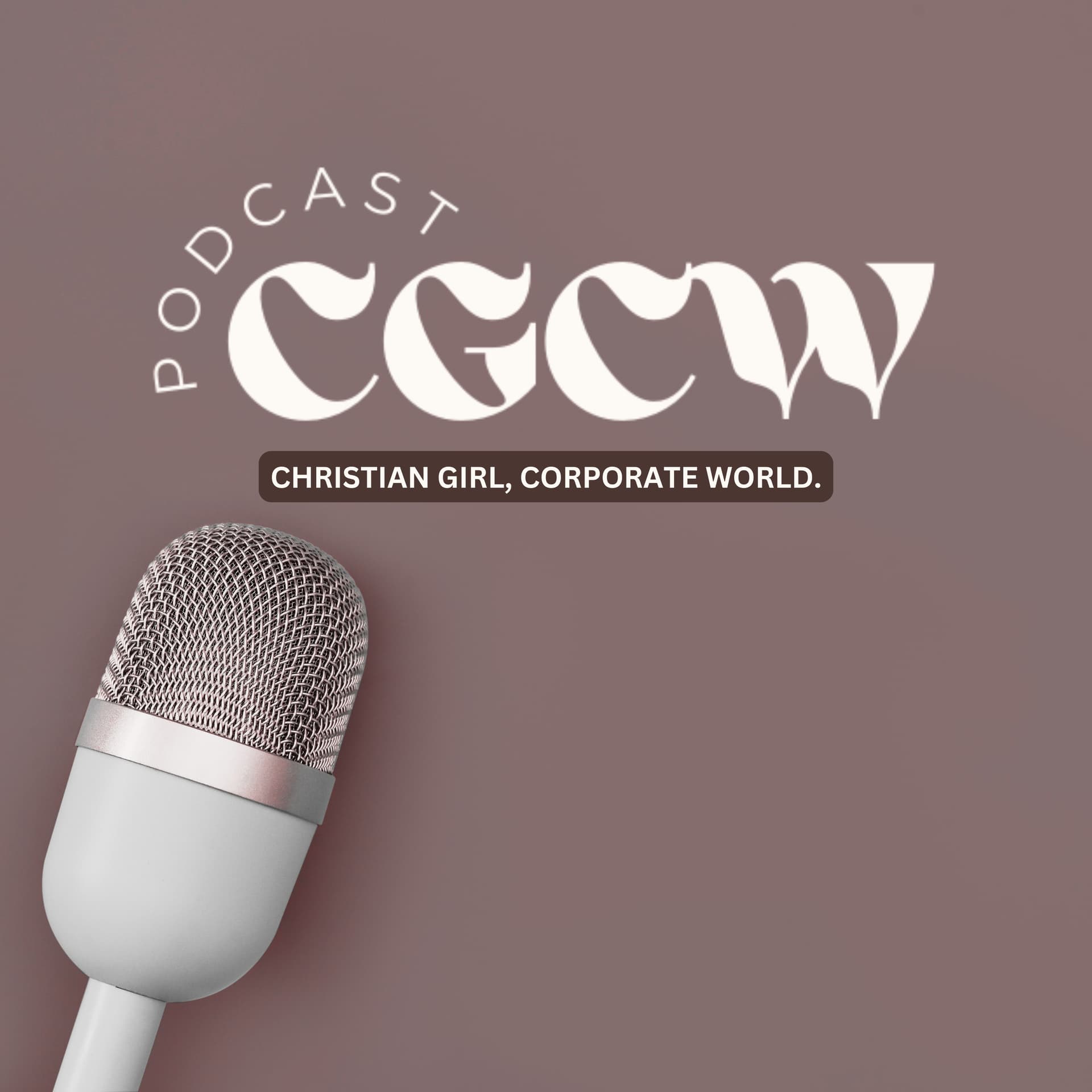 Christian Girl, Corporate World - Podcasts