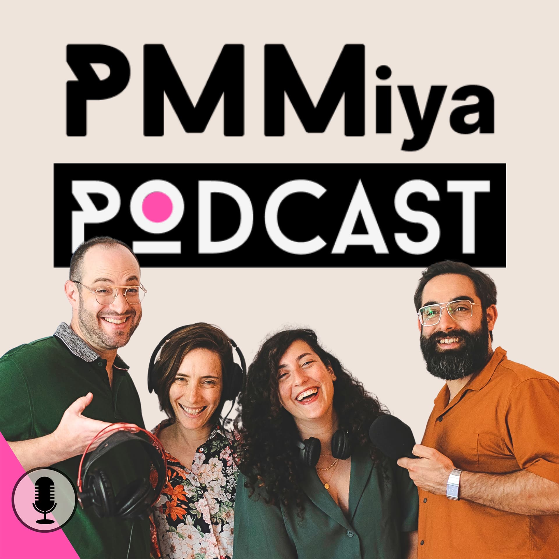 PMMiya | הפמ"מיהשיחות על פרודקט מרקטינג, מוצר וכסףףף - Podcasts