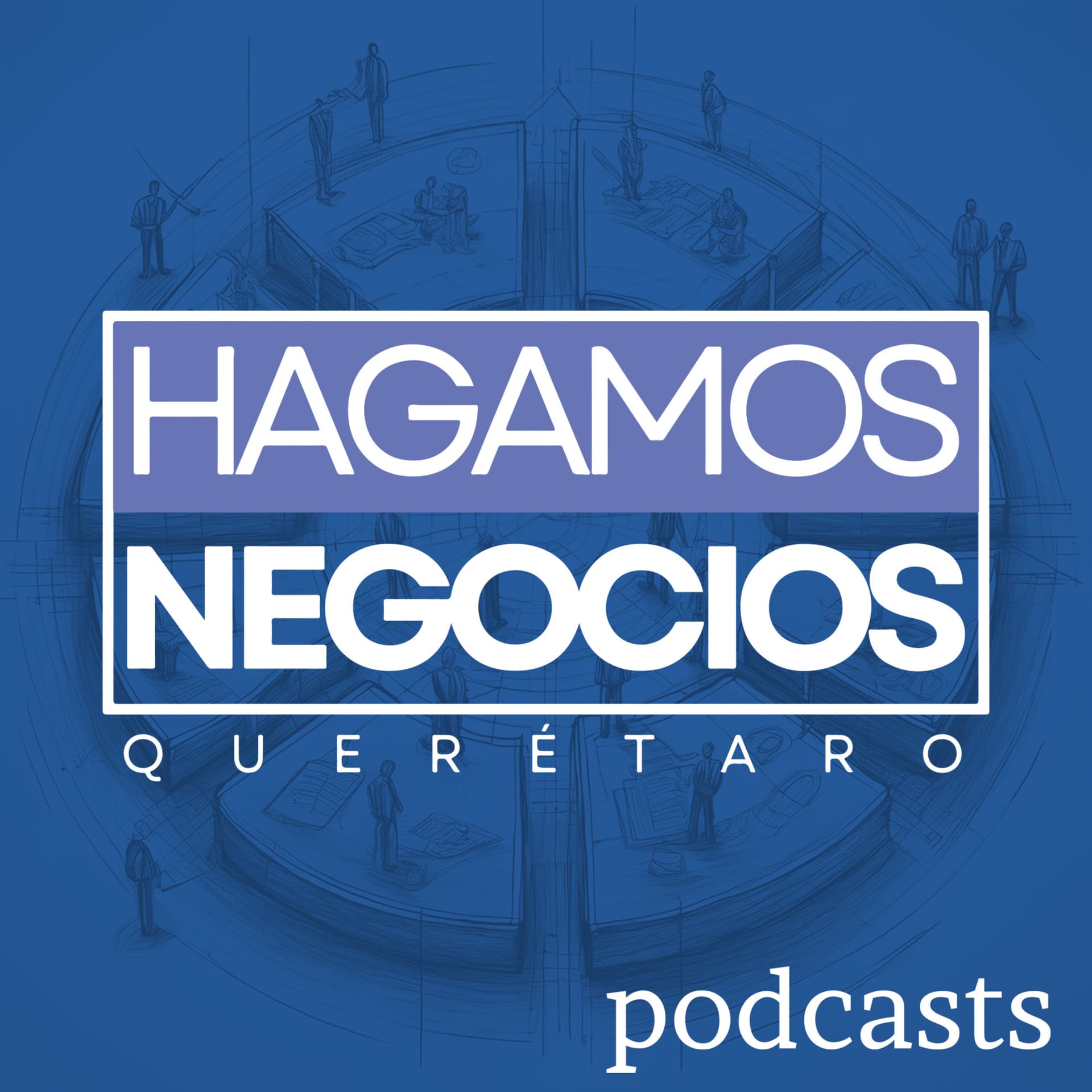 Hagamos Negocios. Tu Canal. - Podcasts