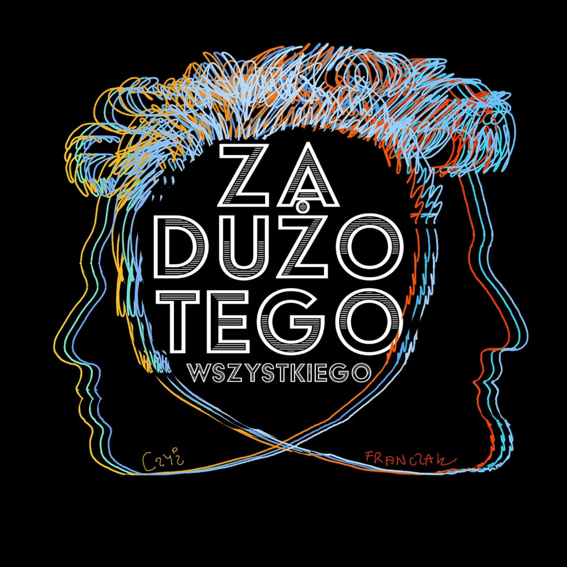 Za dużo tego Wszystkiego - Podcasts