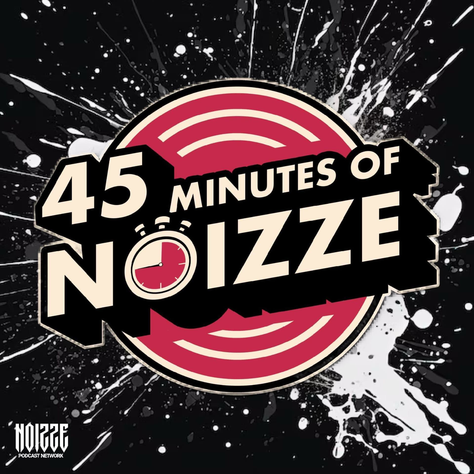 45 Minutes of Noizze - Podcasts