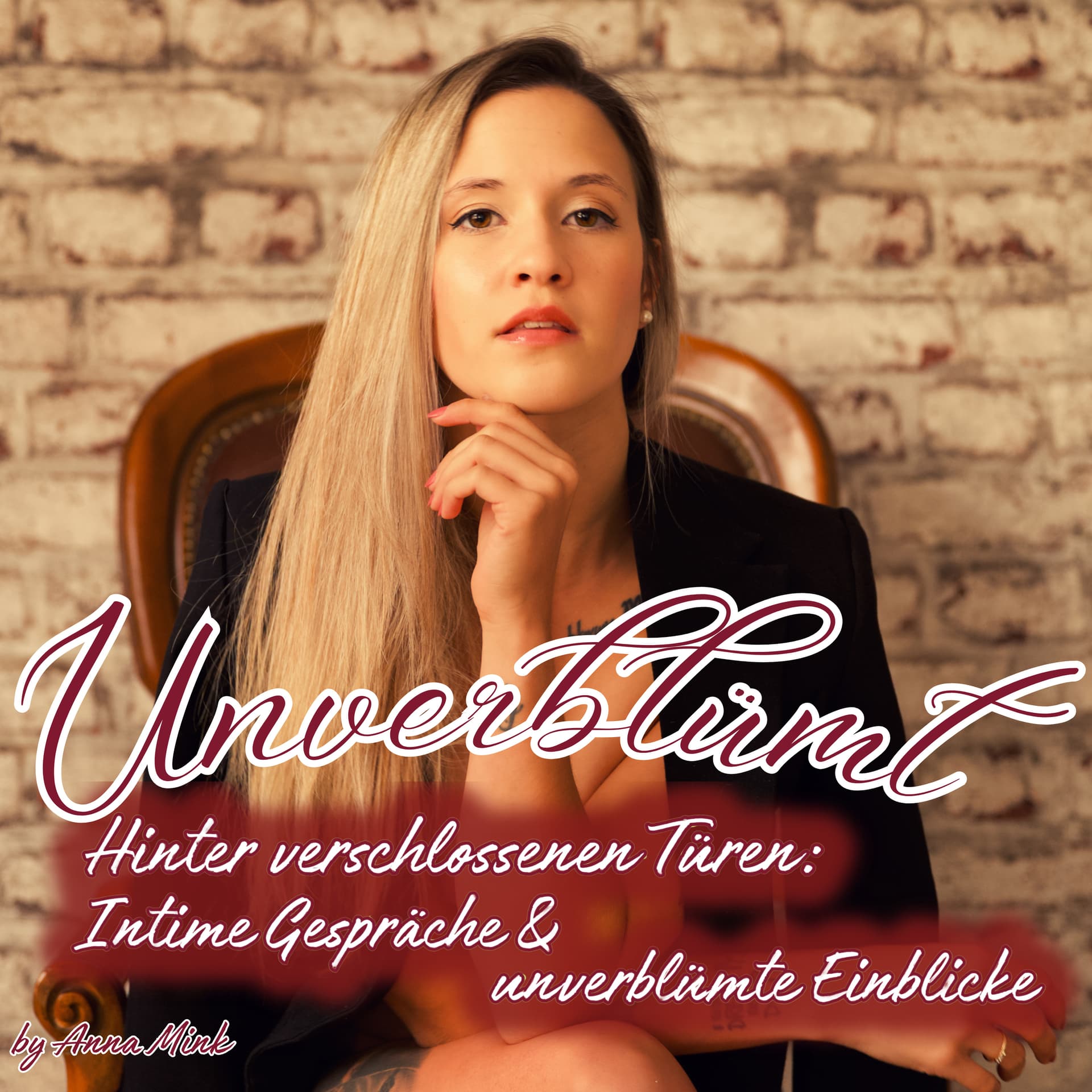 Unverblümt 🌸 Hinter verschlossenen Türen: Intime Gespräche & unverblümte Einblicke 🌸 - Podcasts