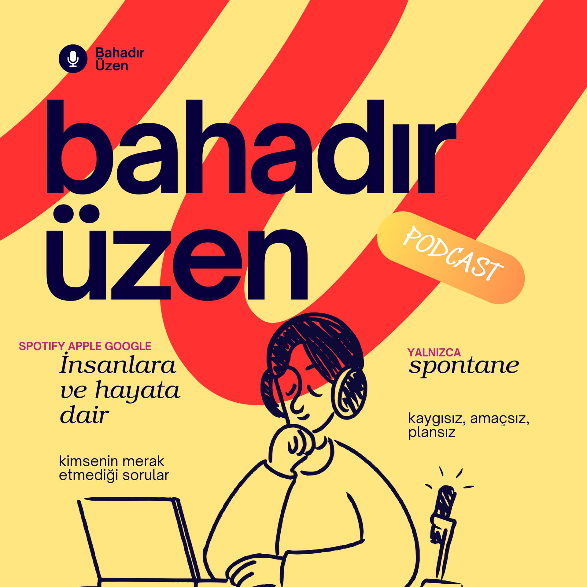Bahadır Üzen - Podcasts