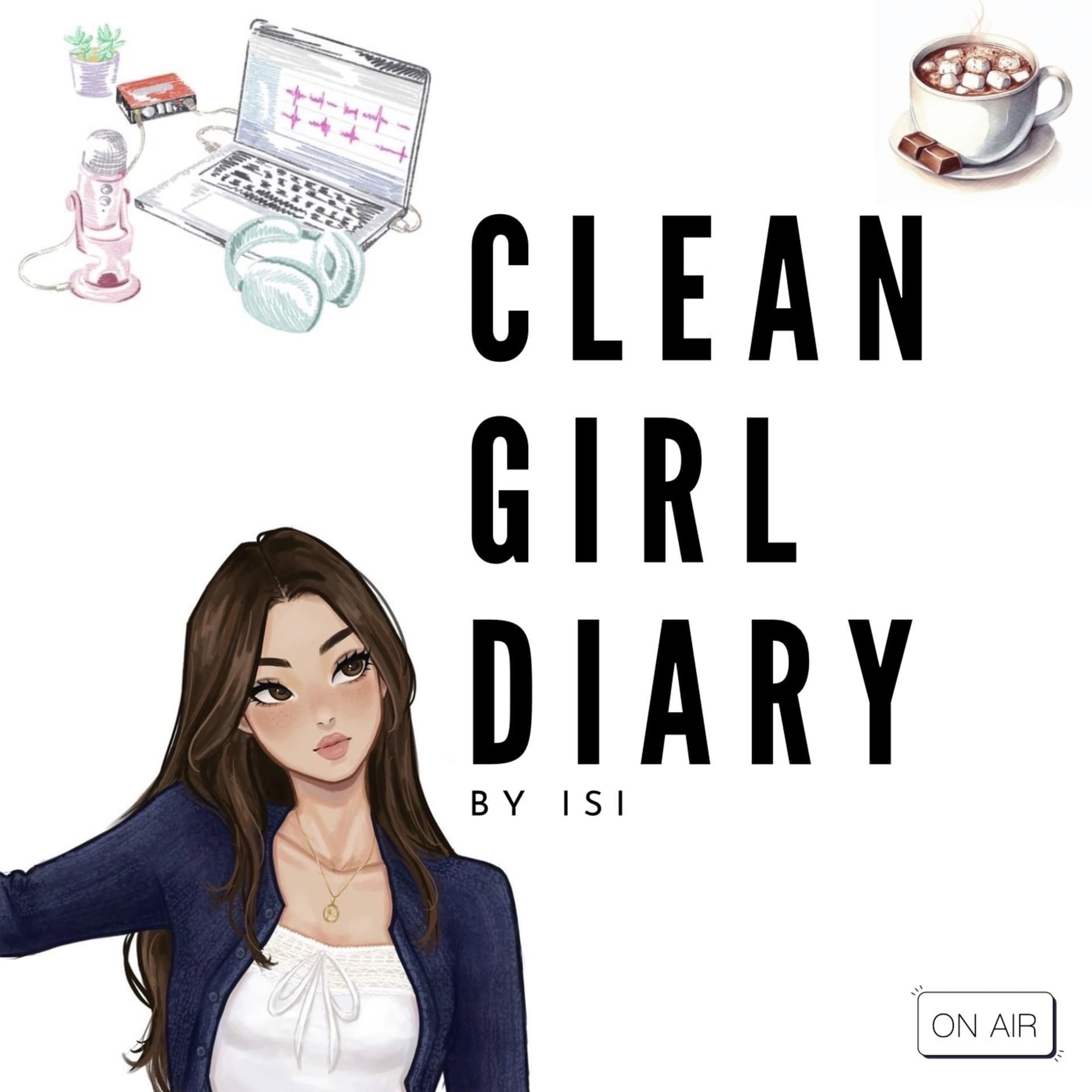 Clean Girl Diary - Podcasts