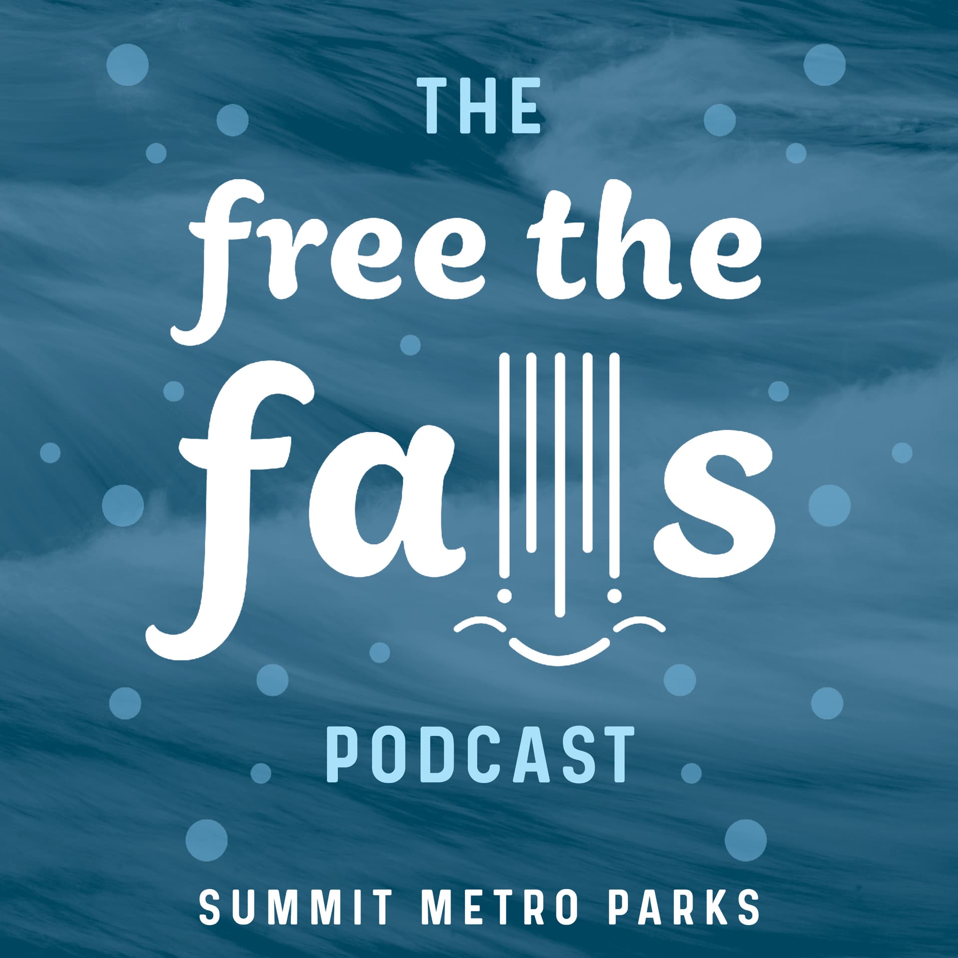 Free the Falls - Podcasts