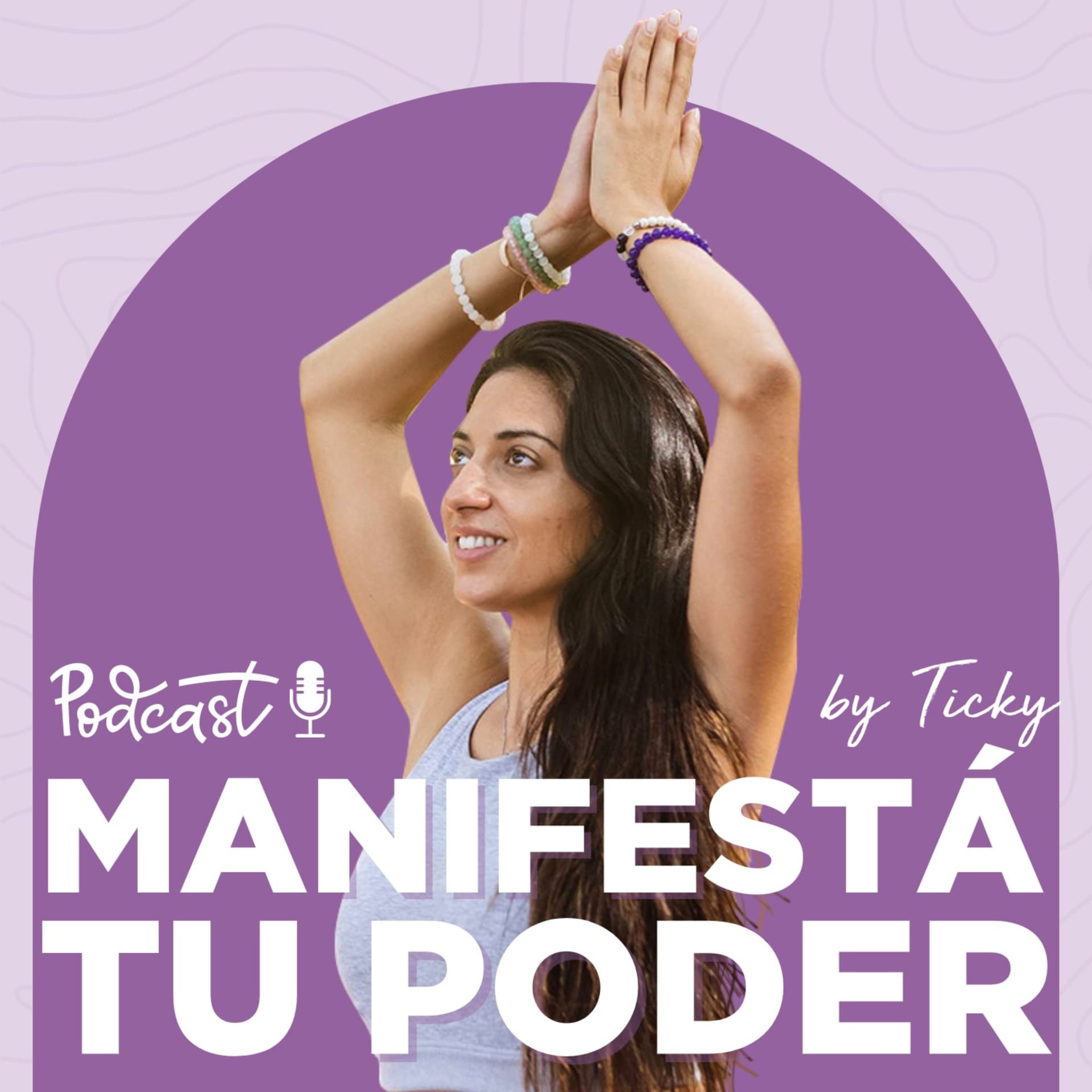 Manifestá tu poder | @ticky_yoga - Podcasts