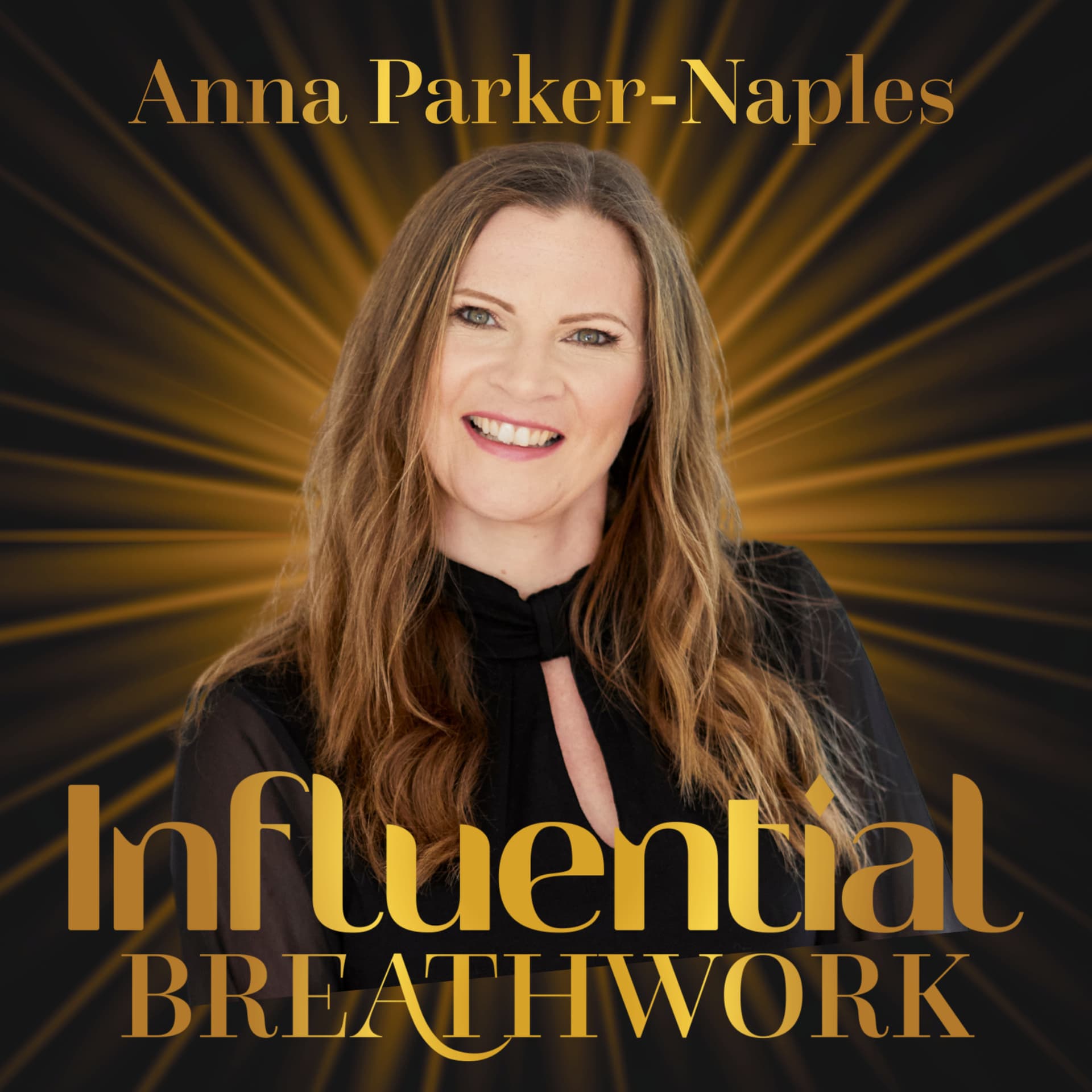 Influential Breathwork with Anna Parker-Naples - Podcasts