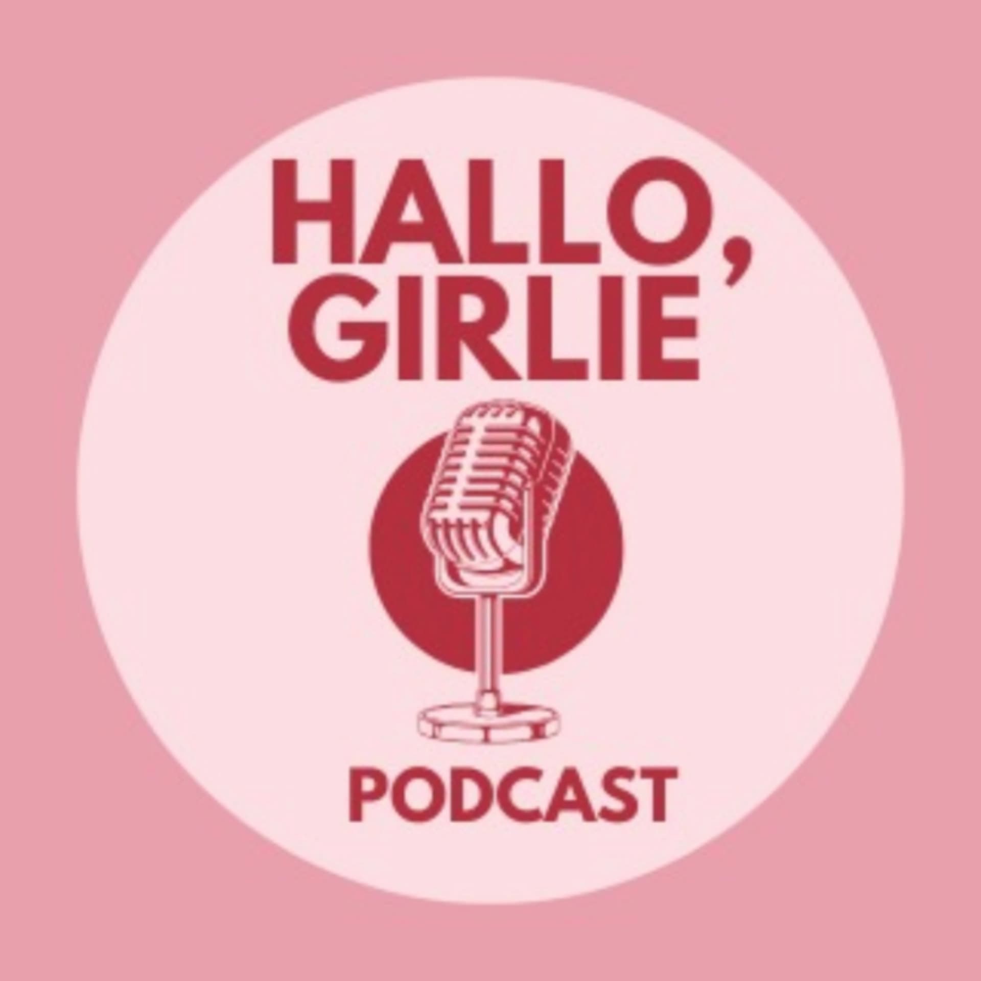 Hallo, Girlie - Podcasts