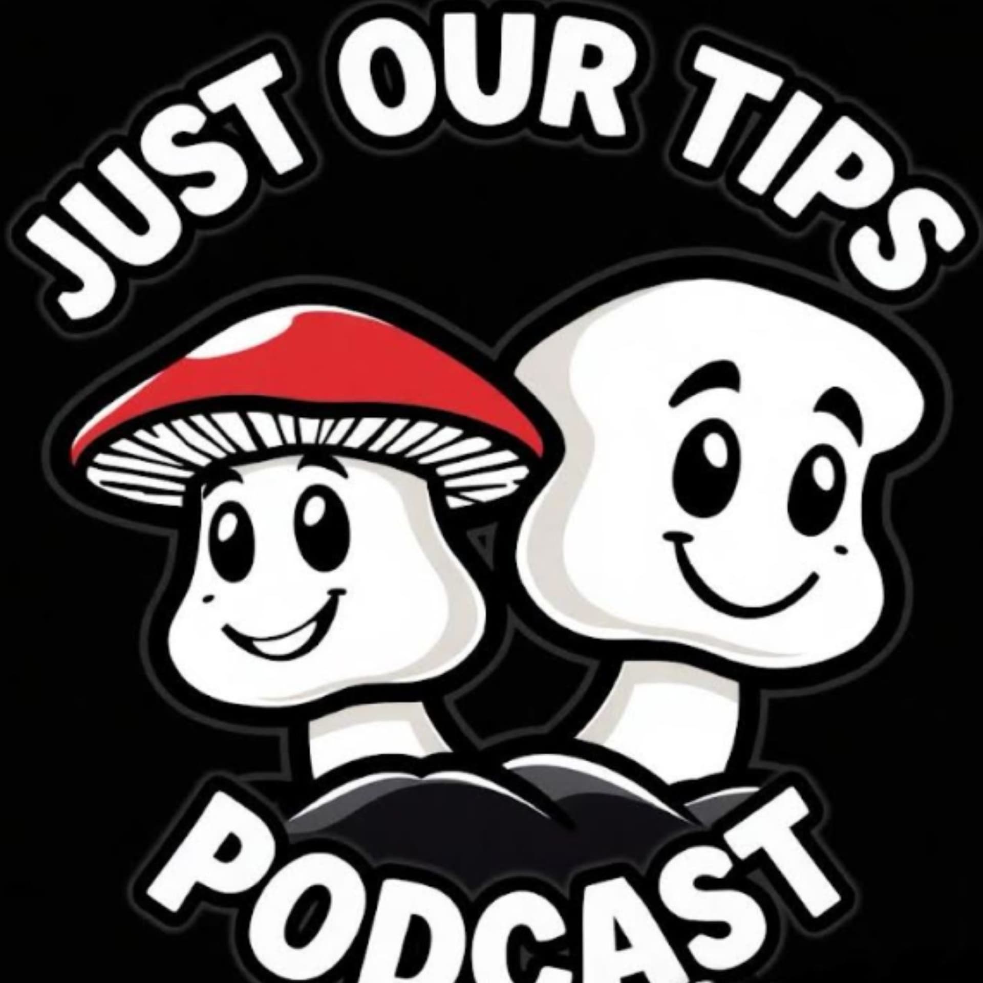 Just Our Tips Podcast - Podcasts