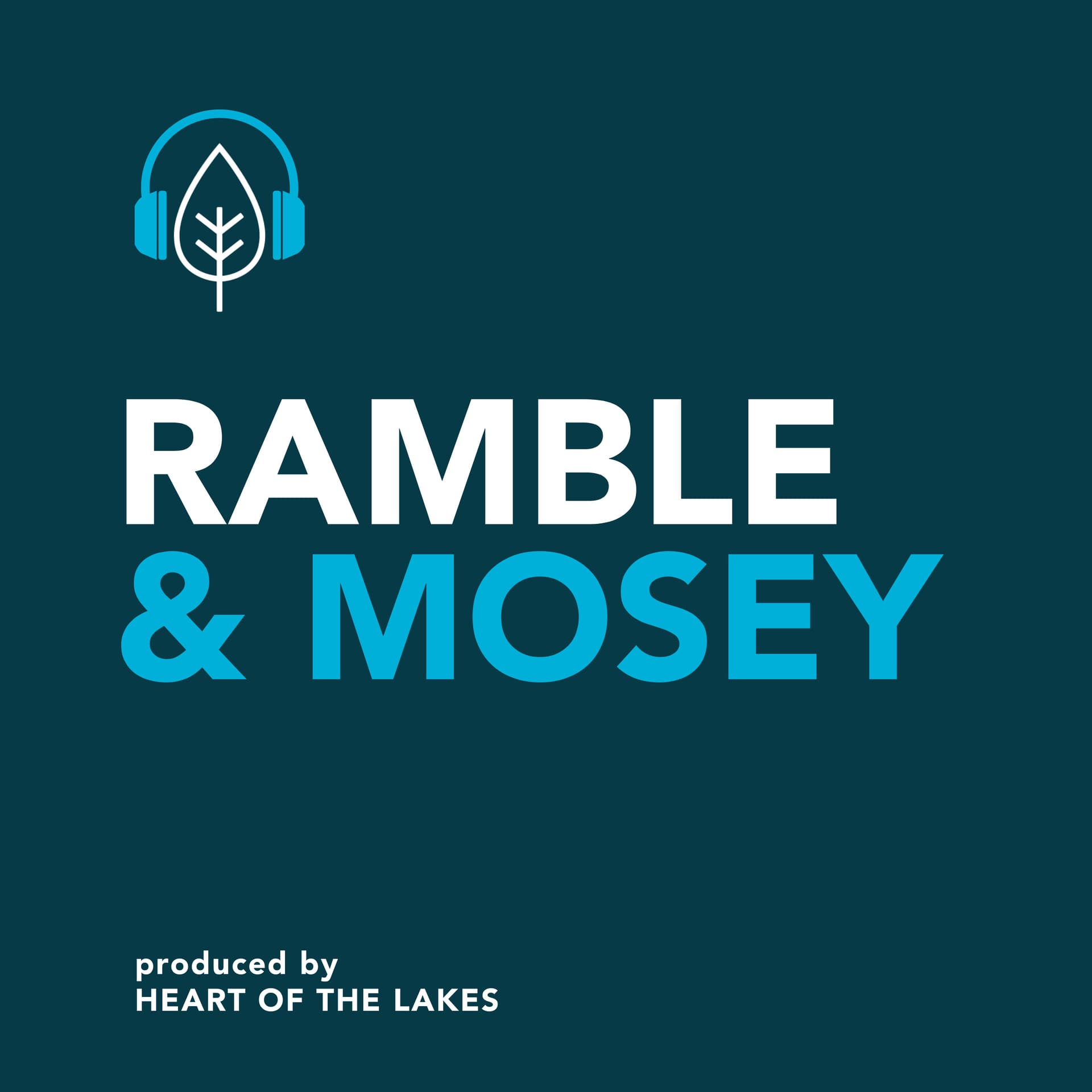 Ramble and Mosey - Podcasts