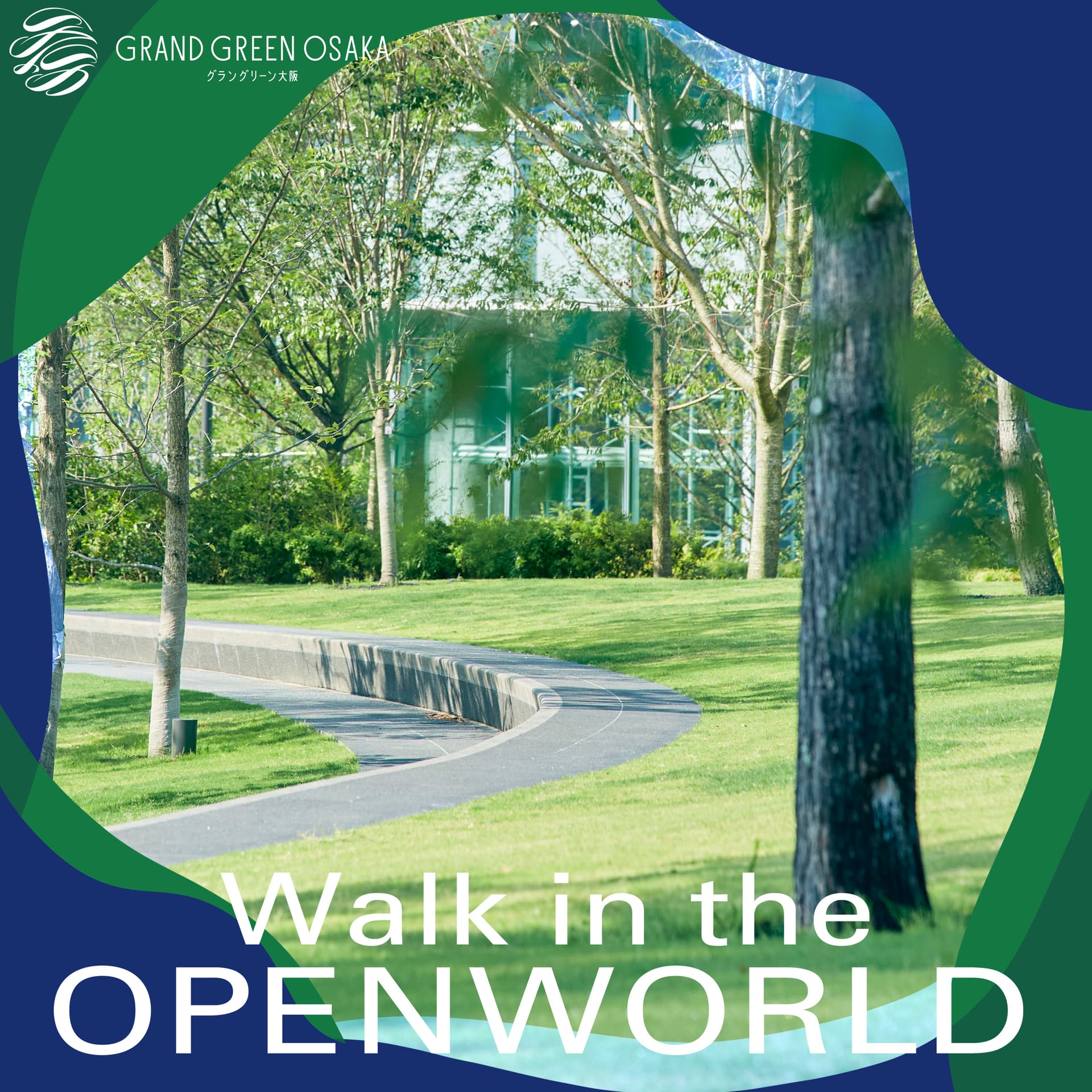 グラングリーン大阪「Walk in the OPENWORLD」 - Podcasts