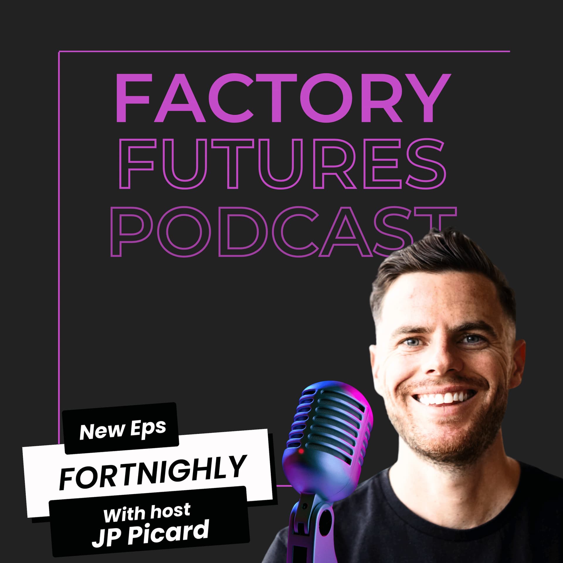Factory Futures - Podcasts