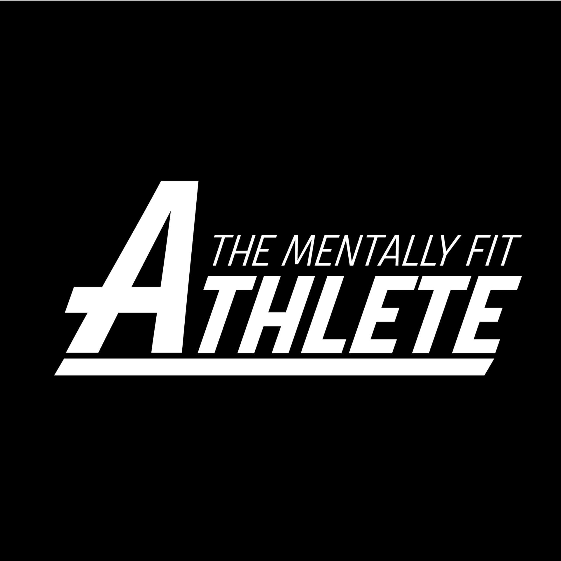 The Mentally Fit Athlete - Podcasts