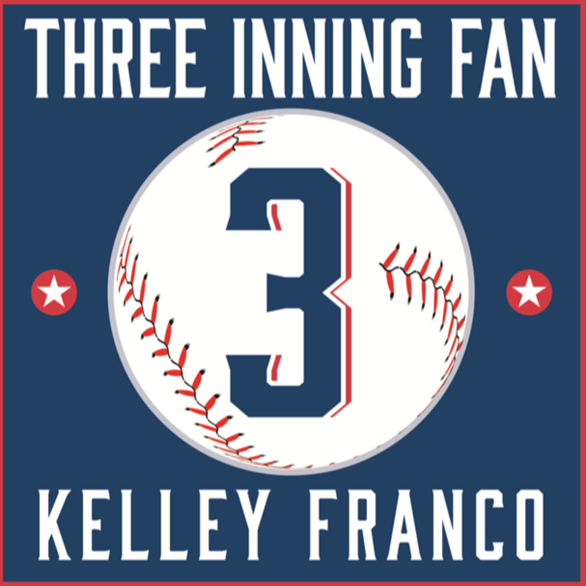 Three Inning Fan - The Podcast with Kelley Franco - Podcasts