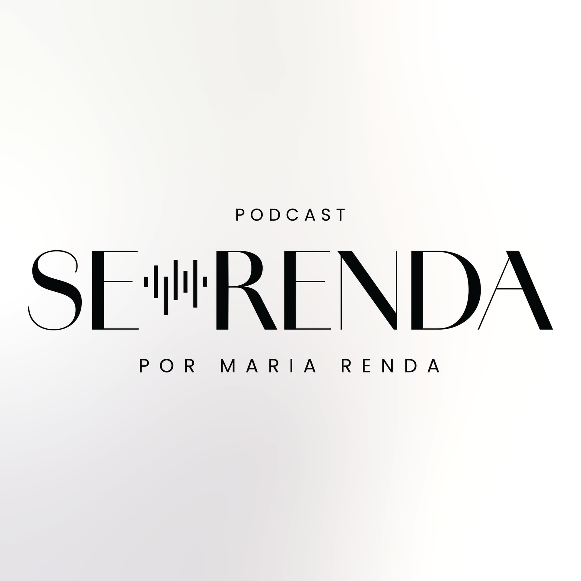 Se Renda Por Maria Renda - Podcasts