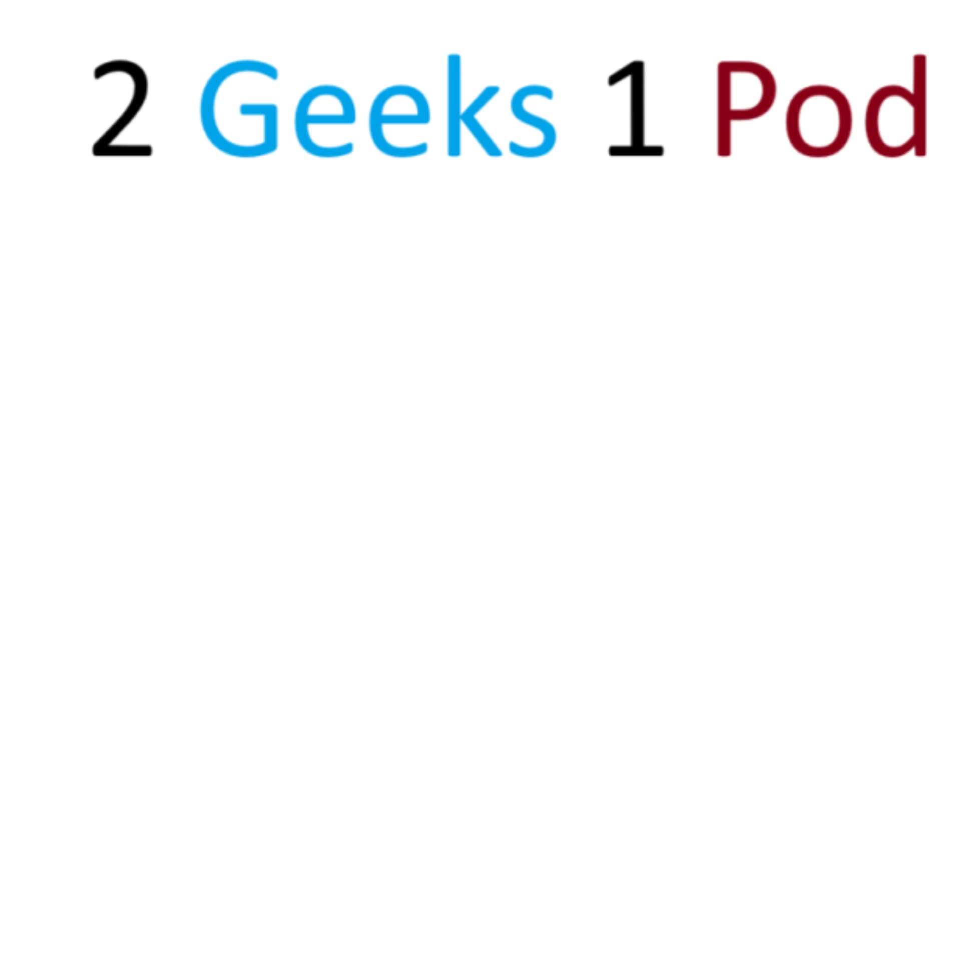 2geeks1pod - Podcasts