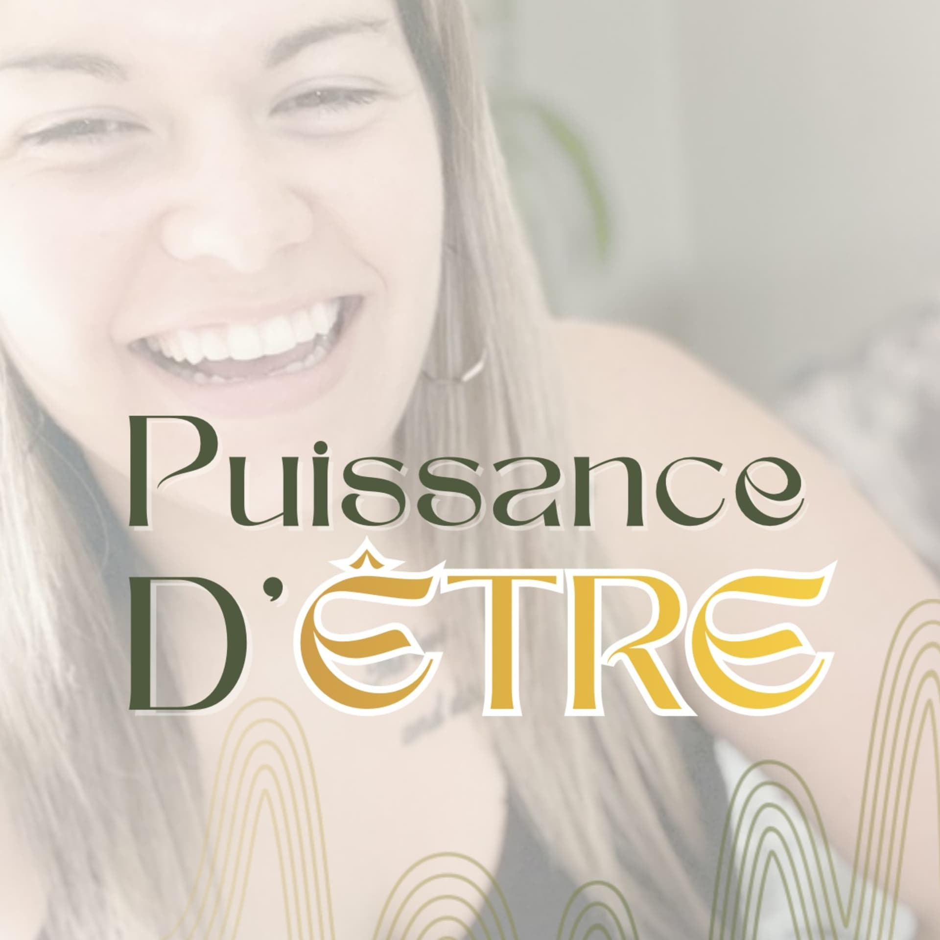 Puissance d’Être - Podcasts