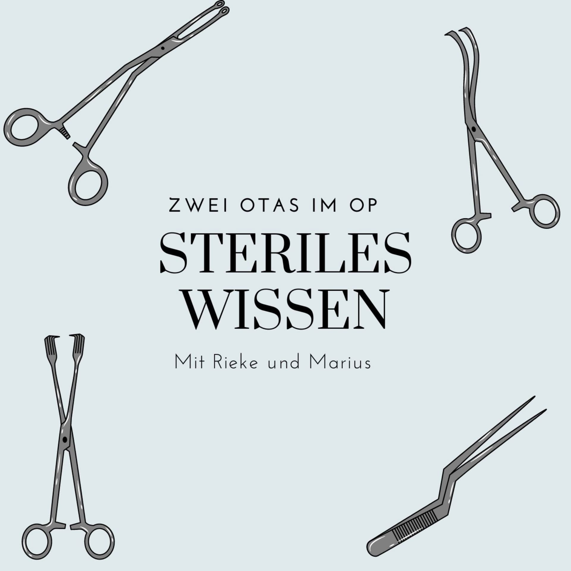 Steriles Wissen - Zwei OTAs im OP - Podcasts