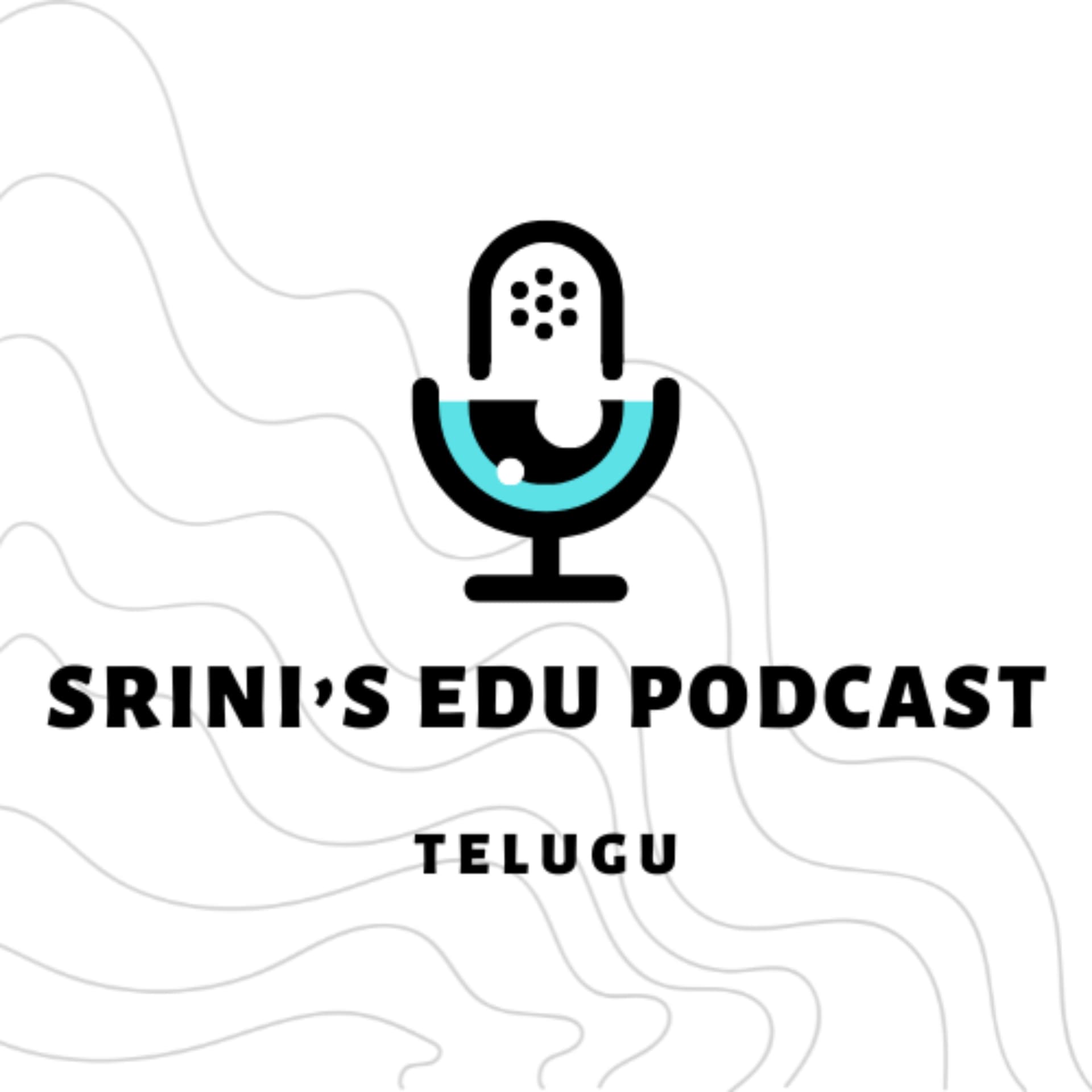 Srini's Telugu EDU Podcast - Podcasts