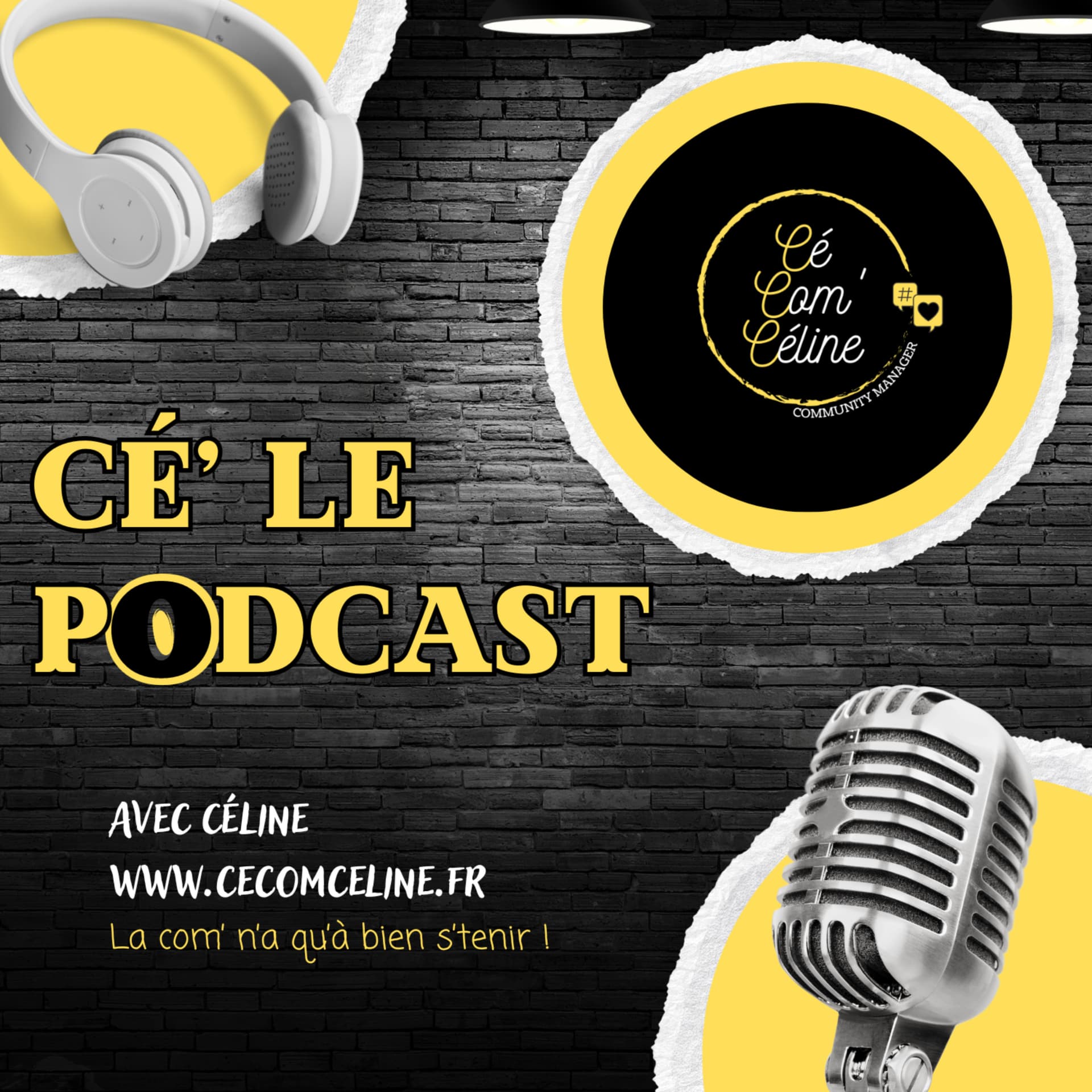 La com' n'a qu'à bien se tenir by Céline - Podcasts