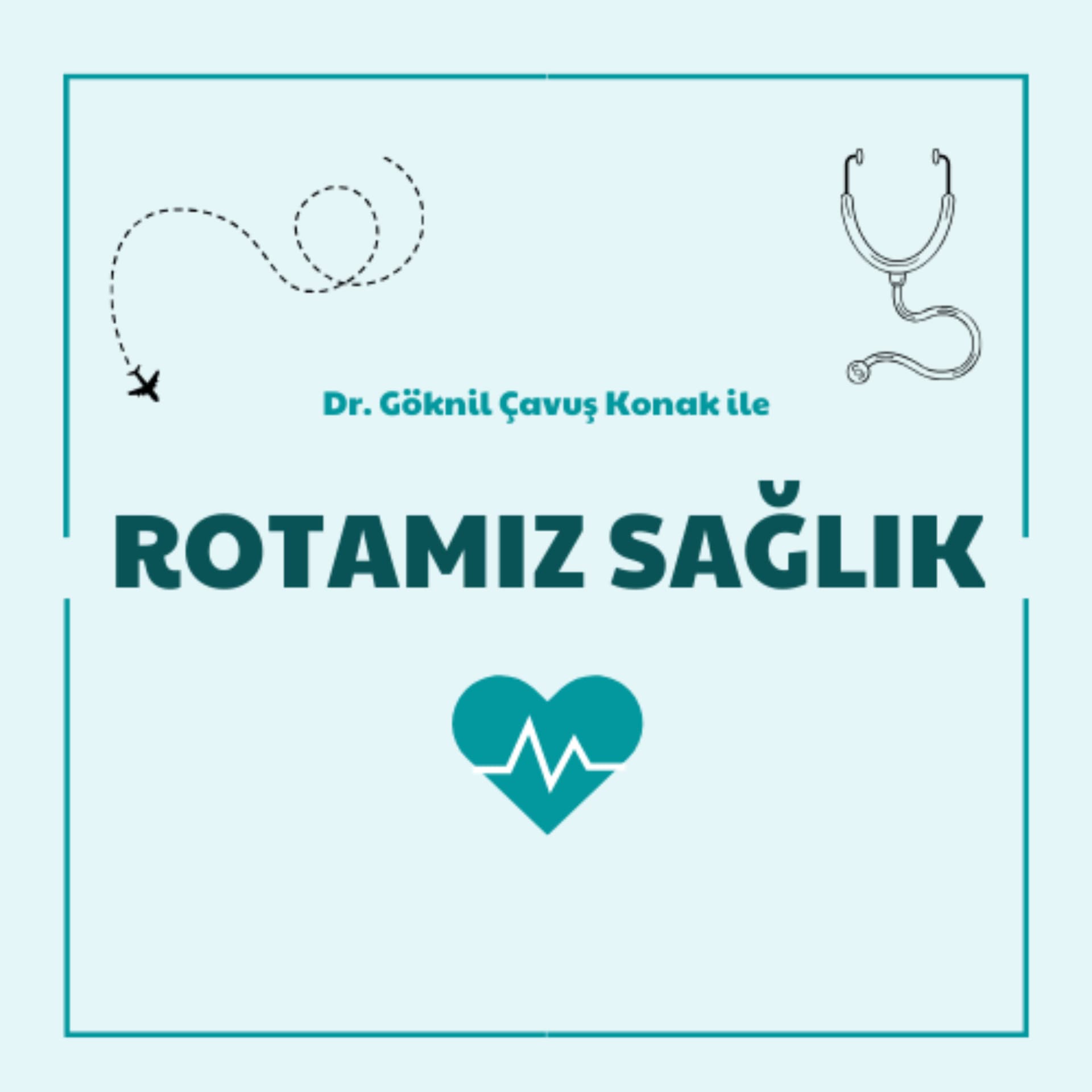 Rotamız Sağlık - Podcasts