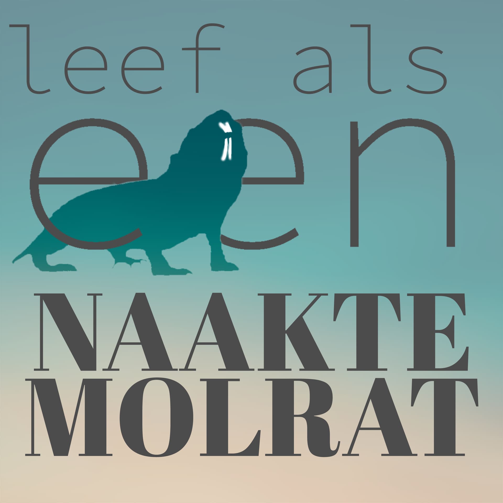 Leef als een Naakte Molrat - Podcasts