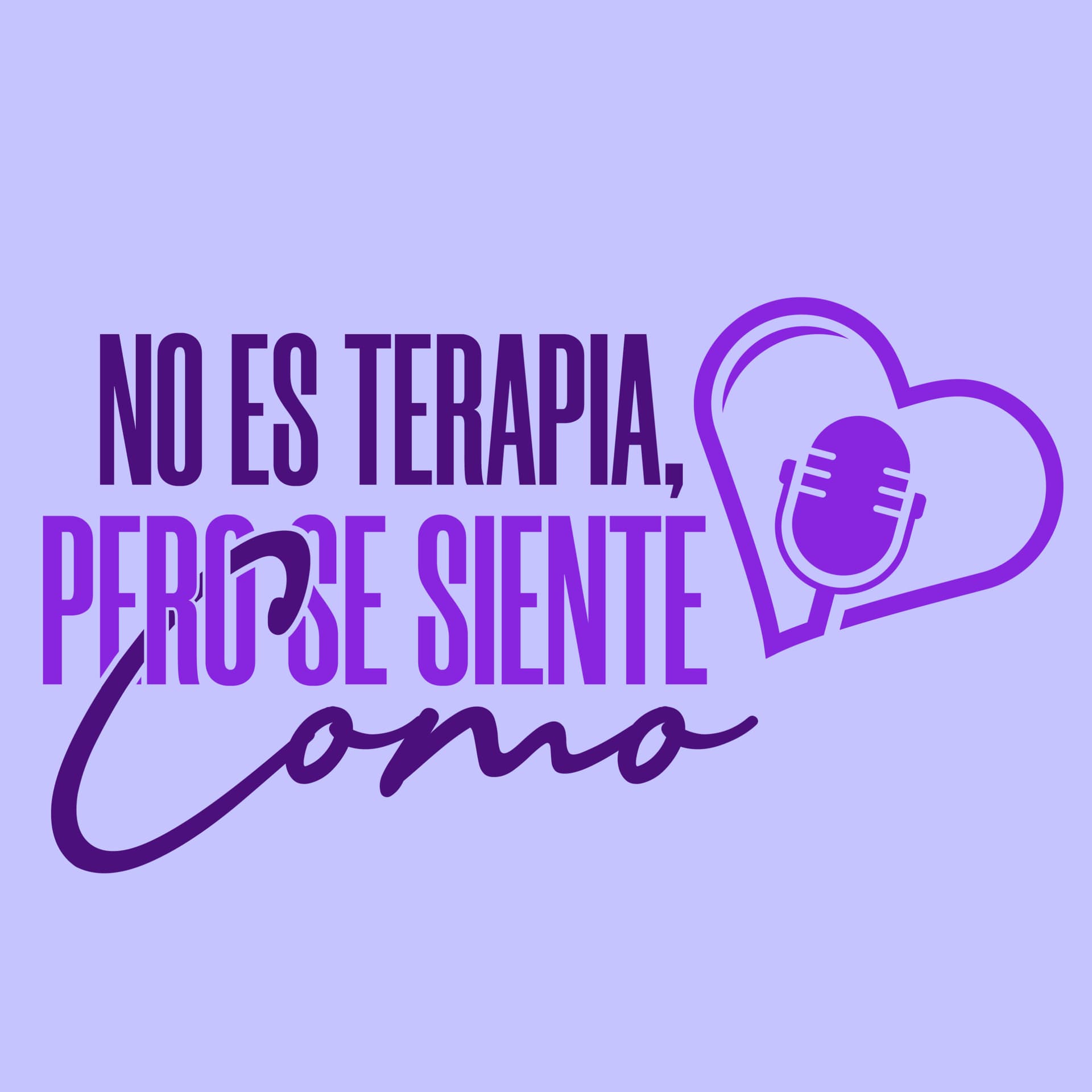 No es Terapia, pero se siente como. - Podcasts