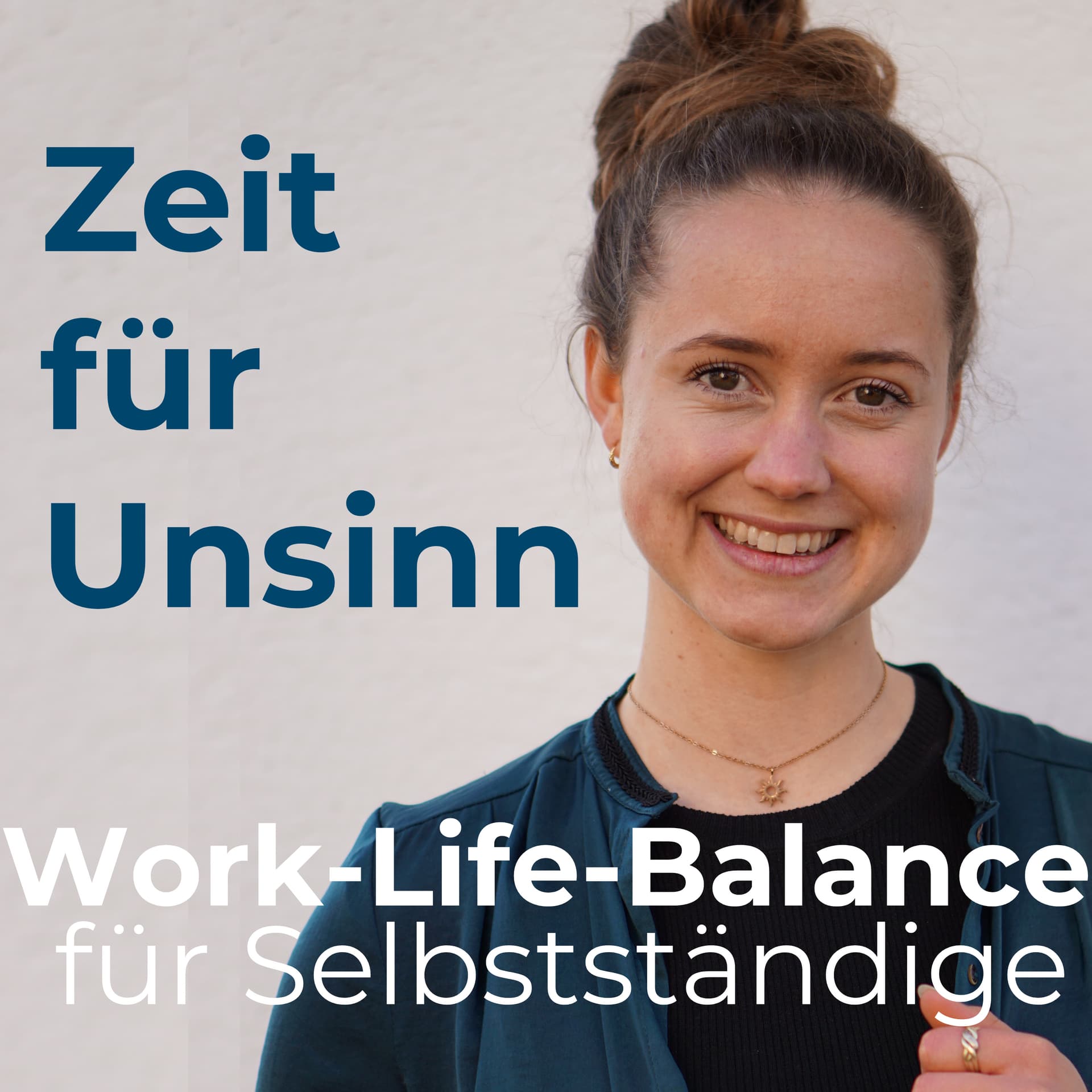 Zeit für Unsinn - echte Work-Life-Balance für Selbstständige - Podcasts