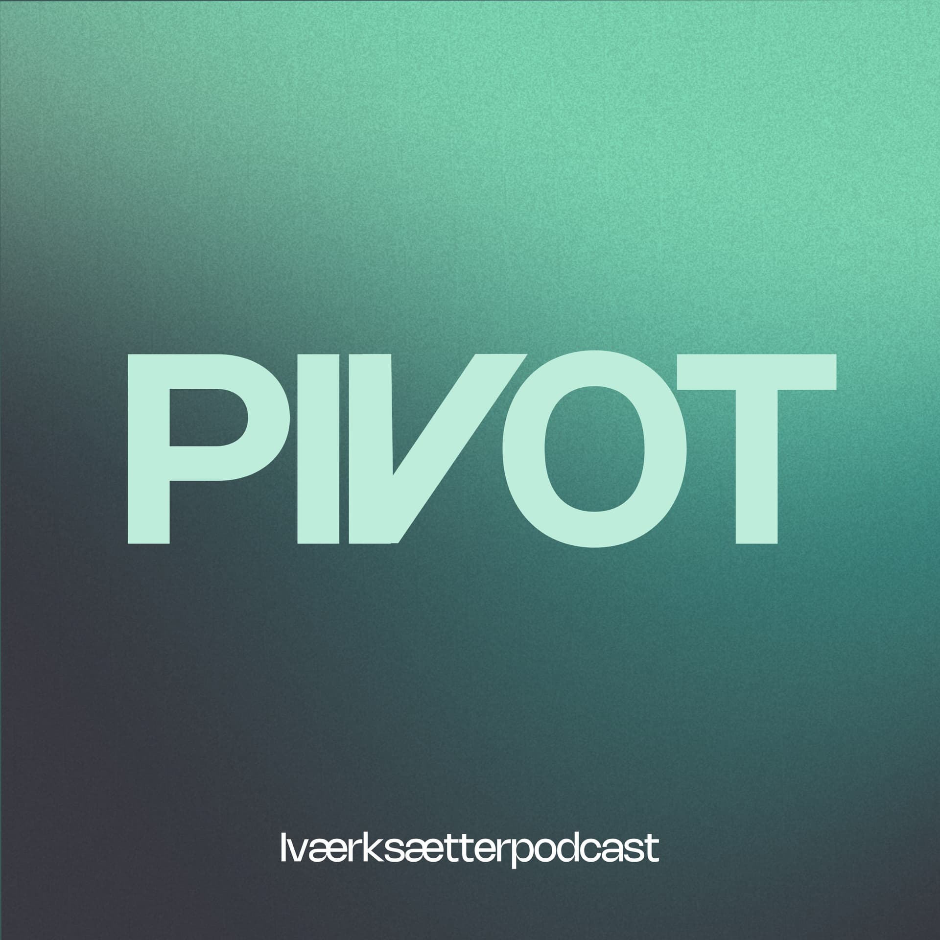 Pivot Iværksætterpodcast - Podcasts